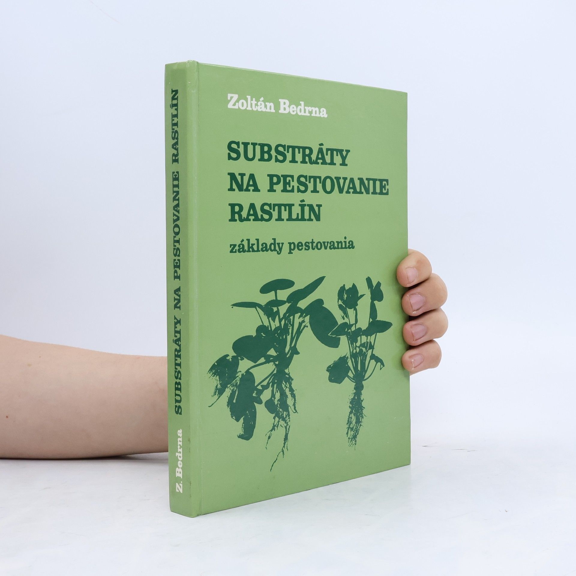 Zoltán Bedrna Substráty na pestovanie rastlín