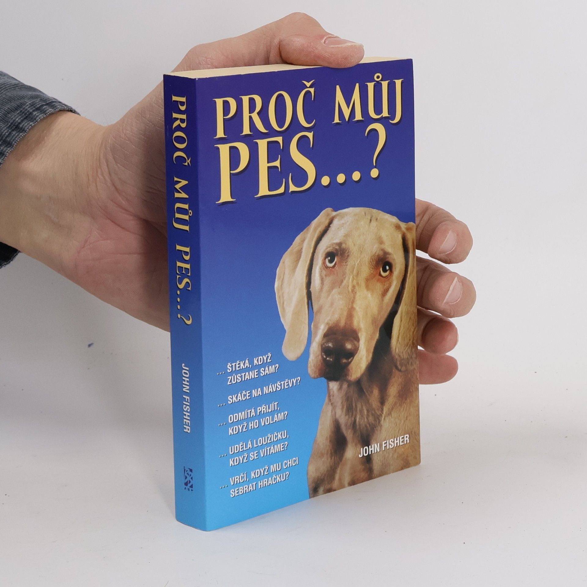 Proč můj pes...?