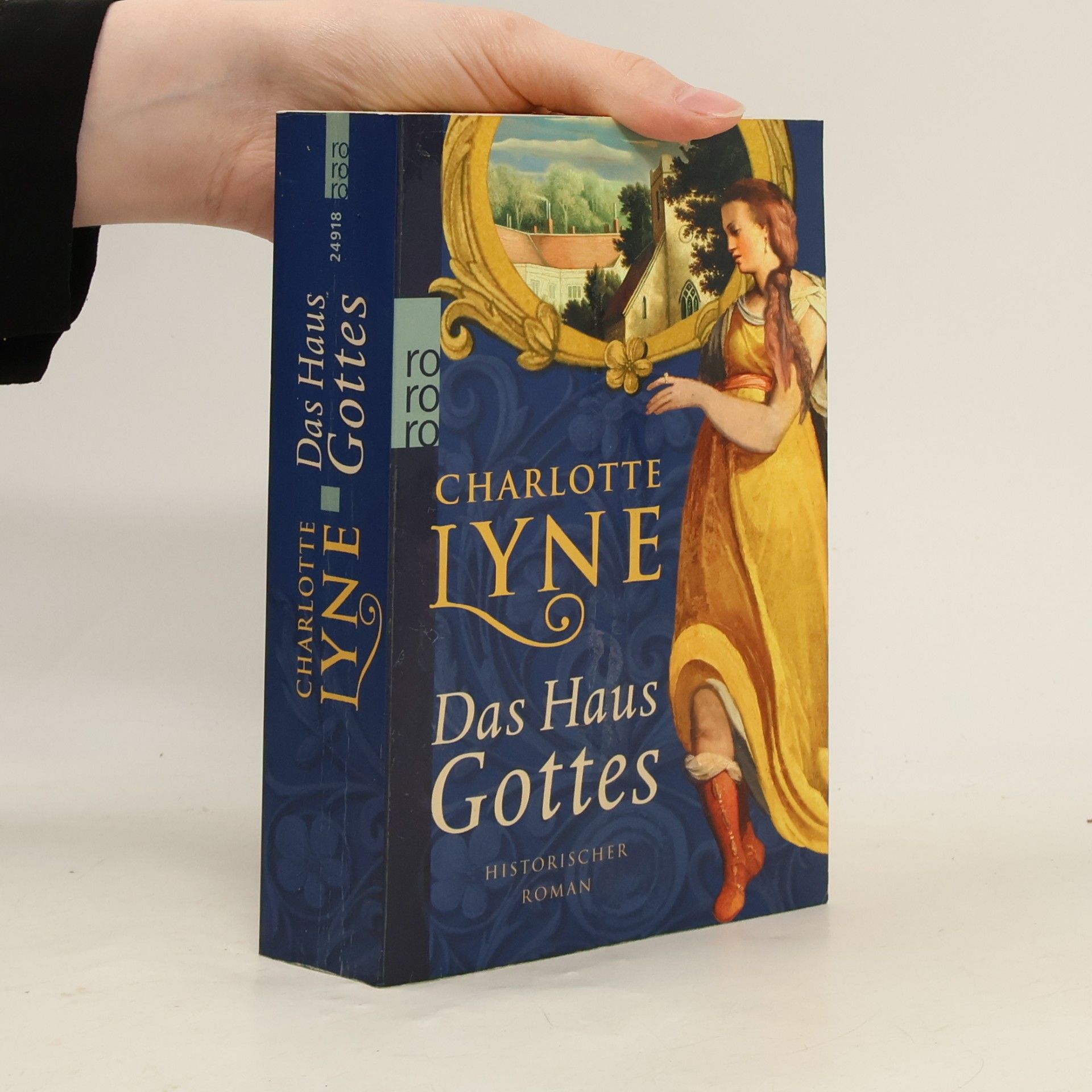 Charlotte Lyne Das Haus Gottes. Historischer Roman. Originalausgabe