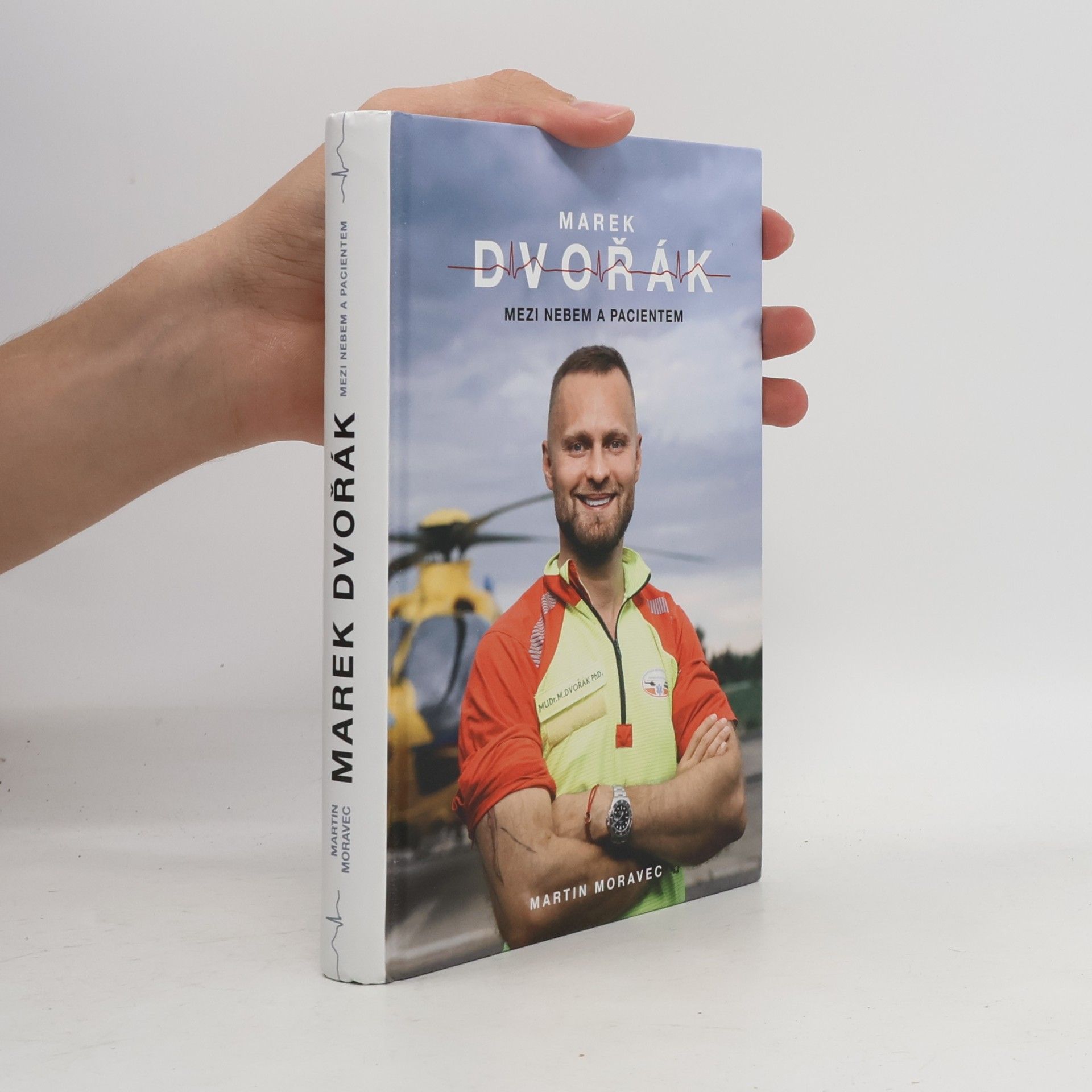 Marek Dvořák Marek Dvořák. Mezi nebem a pacientem