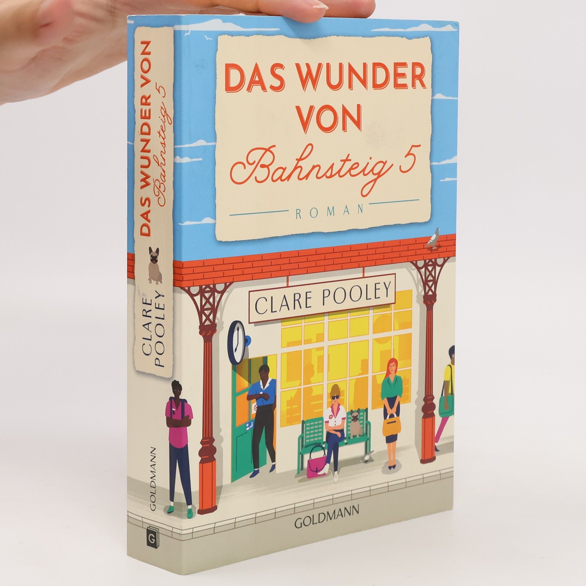 Clare Pooley Das Wunder von Bahnsteig 5