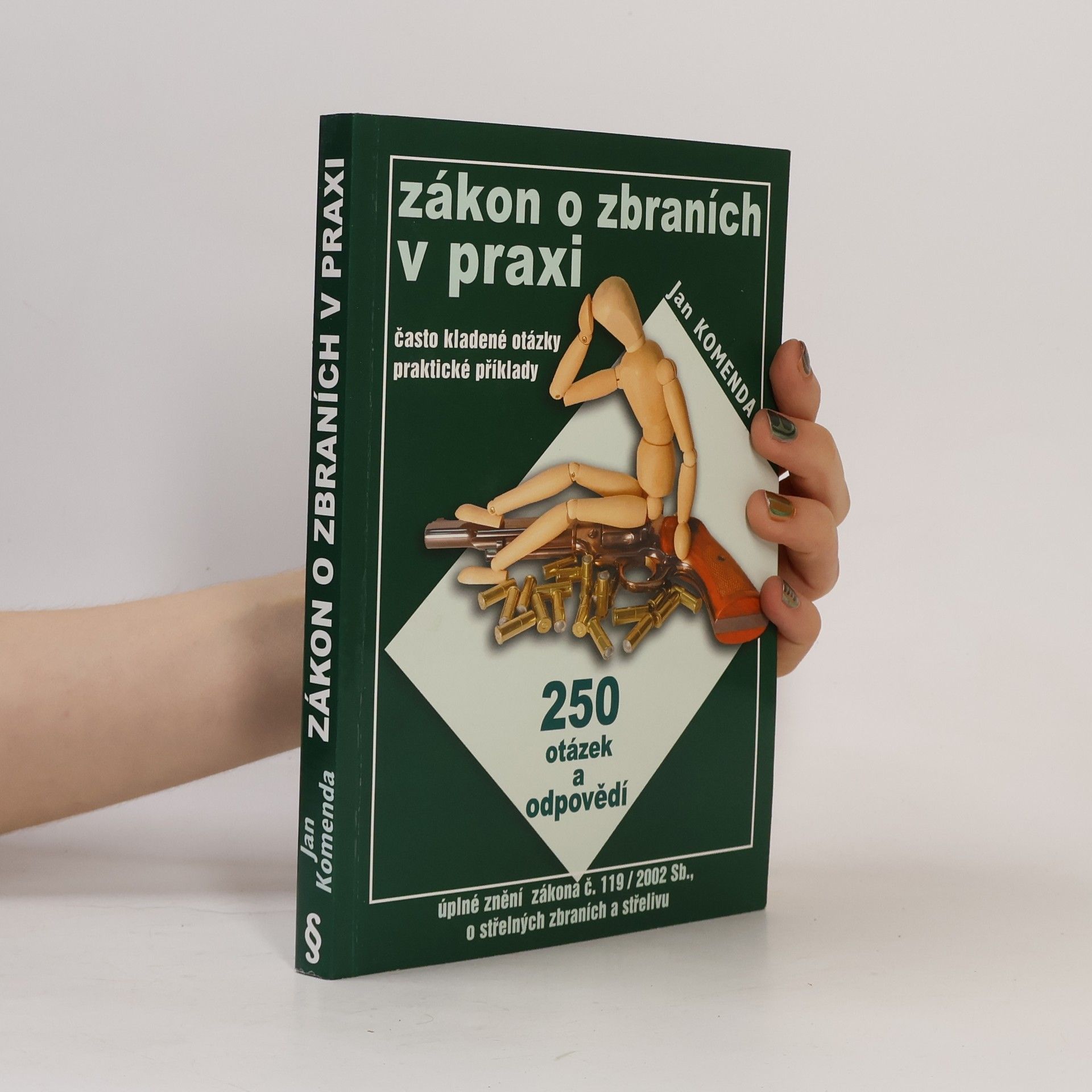 Zákon o zbraních v praxi : 250 otázek a odpovědí (často kladené otázky, praktické příklady)