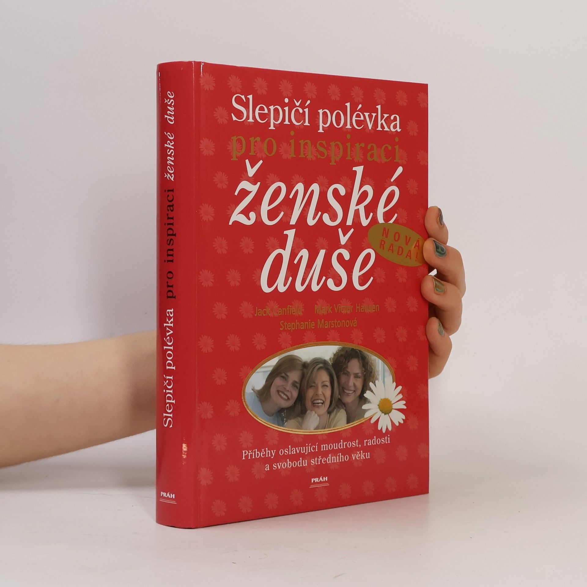 Stephanie Marston Slepičí polévka pro inspiraci ženské duše