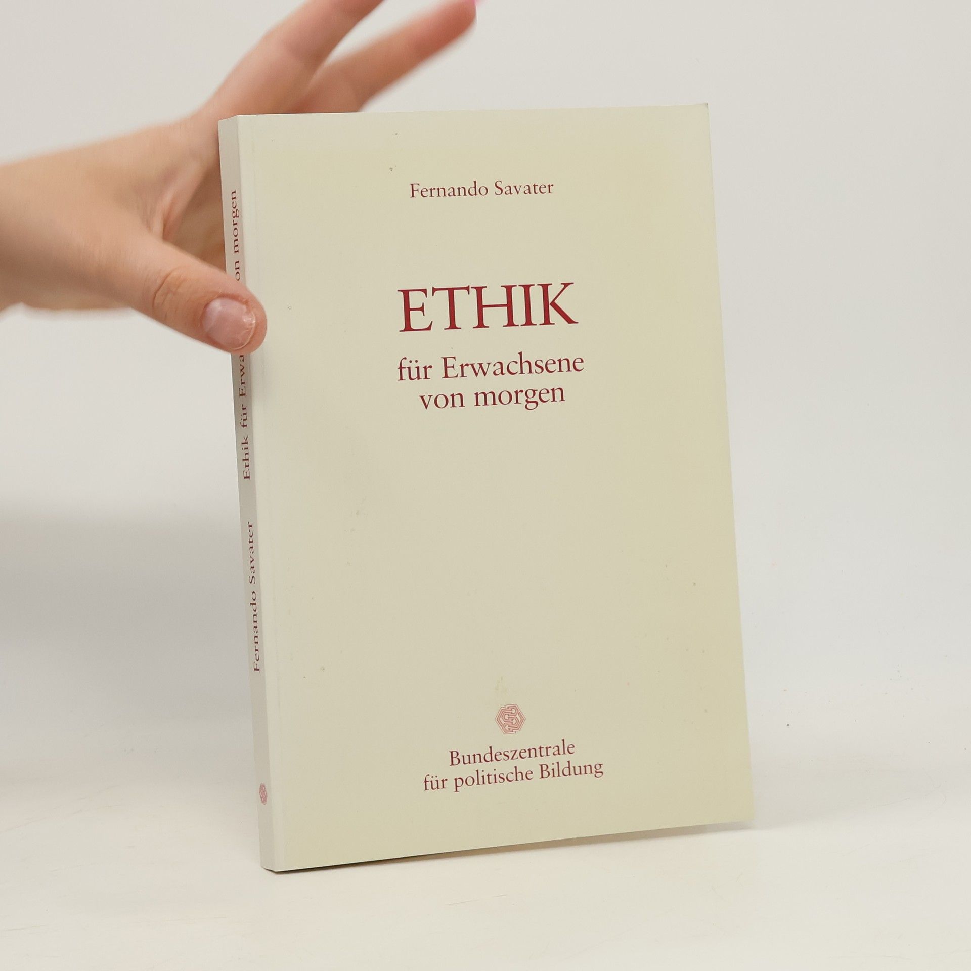 Fernando Savater Ethik für Erwachsene von morgen