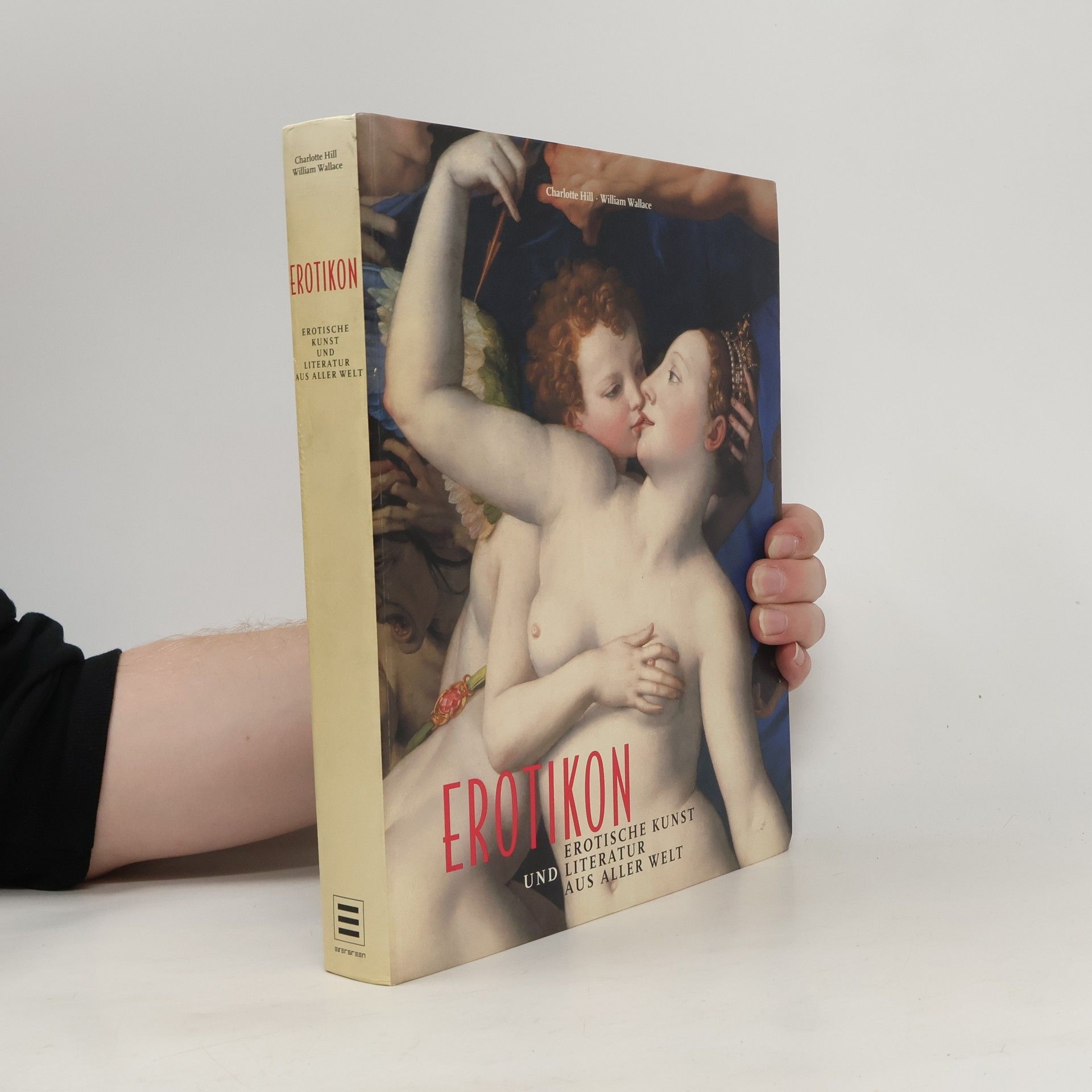 Charlotte Hill Erotikon : erotische Kunst und Literatur aus aller Welt
