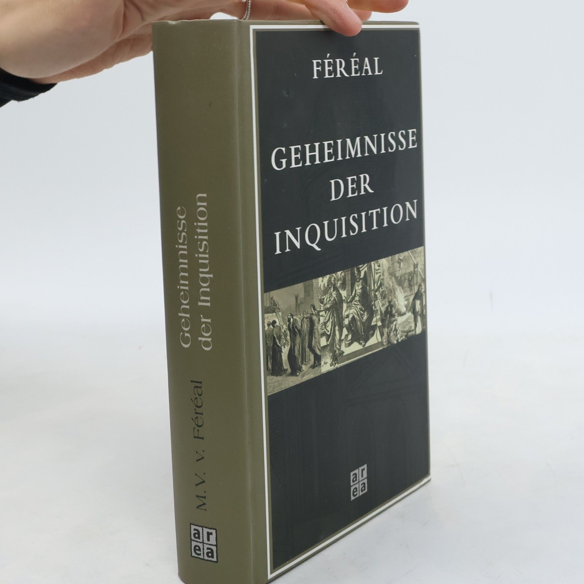 Victor de Féréal Geheimnisse der Inquisition und anderer geheimen Gesellschaften Spaniens