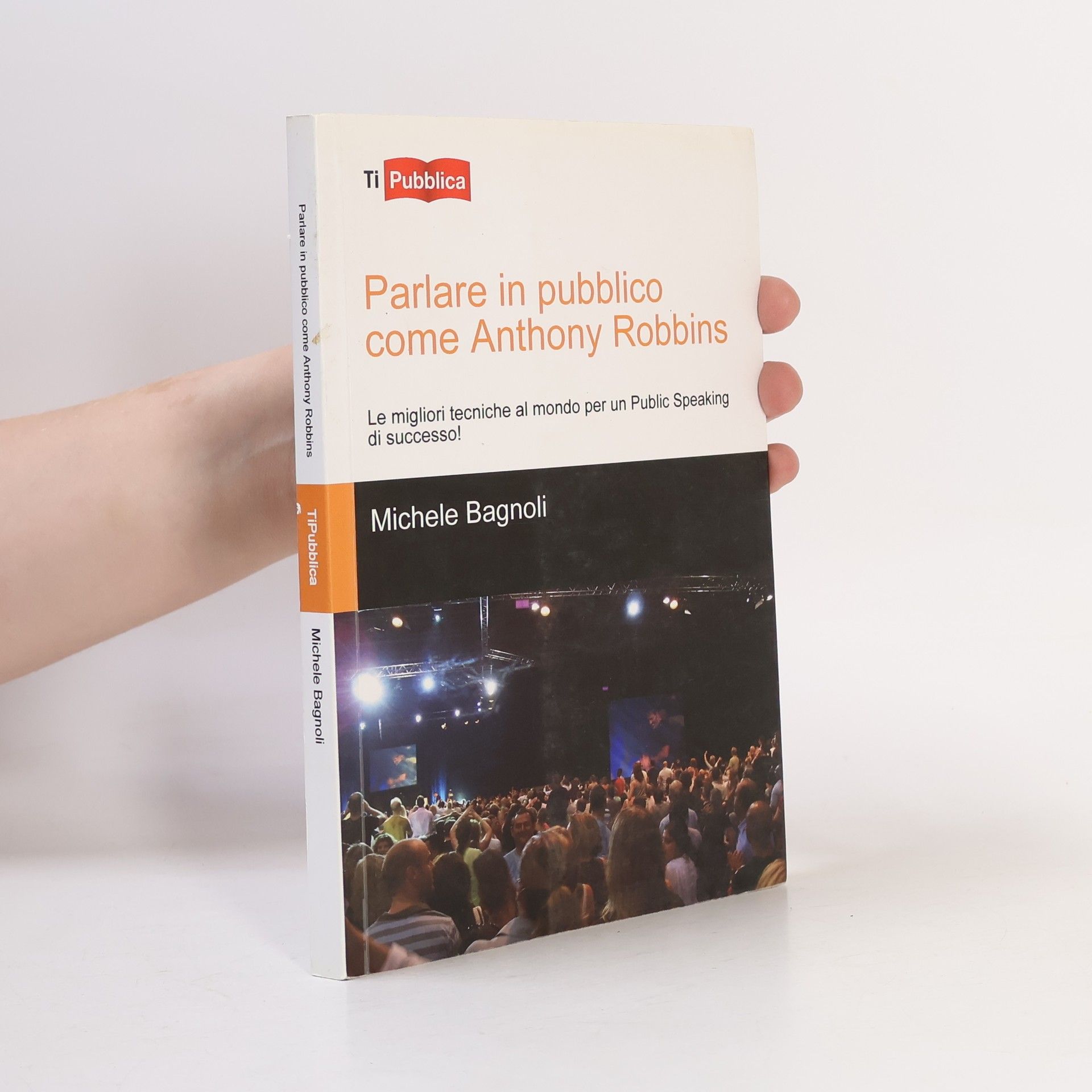 Michele Bagnoli Parlare in pubblico come Anthony Robbins