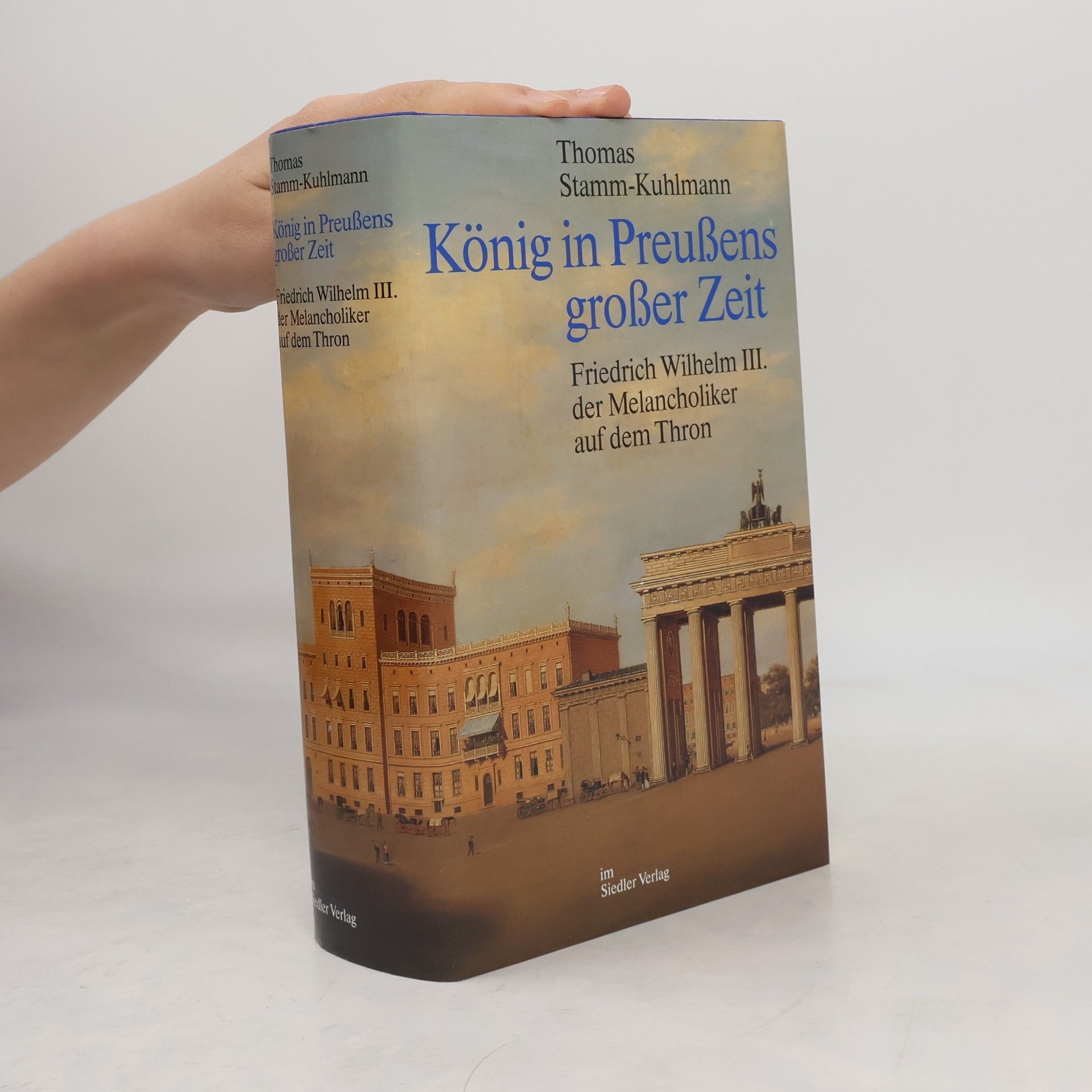 Thomas Stamm König in Preussens grosser Zeit