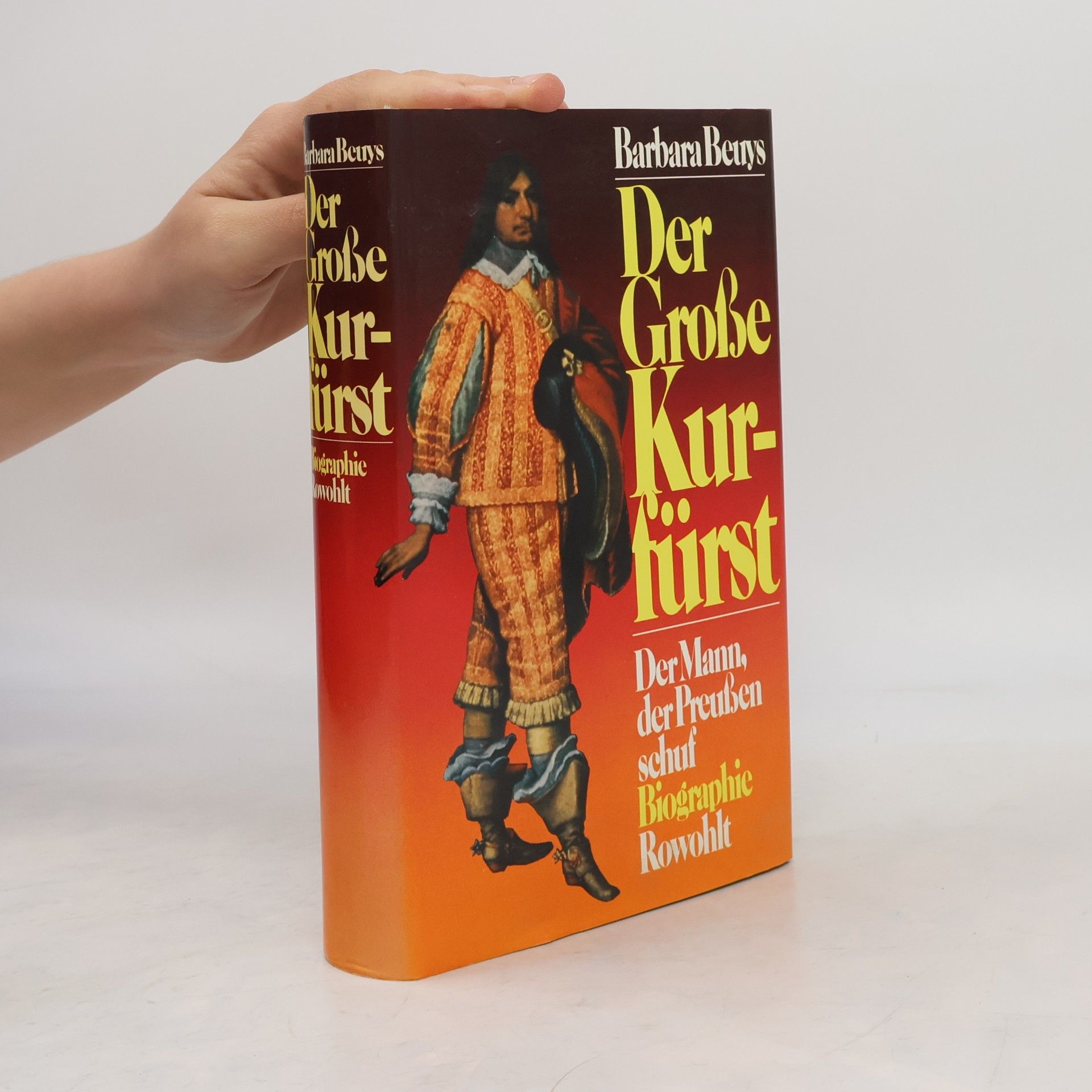 Barbara Beuys Der Grosse Kurfürst