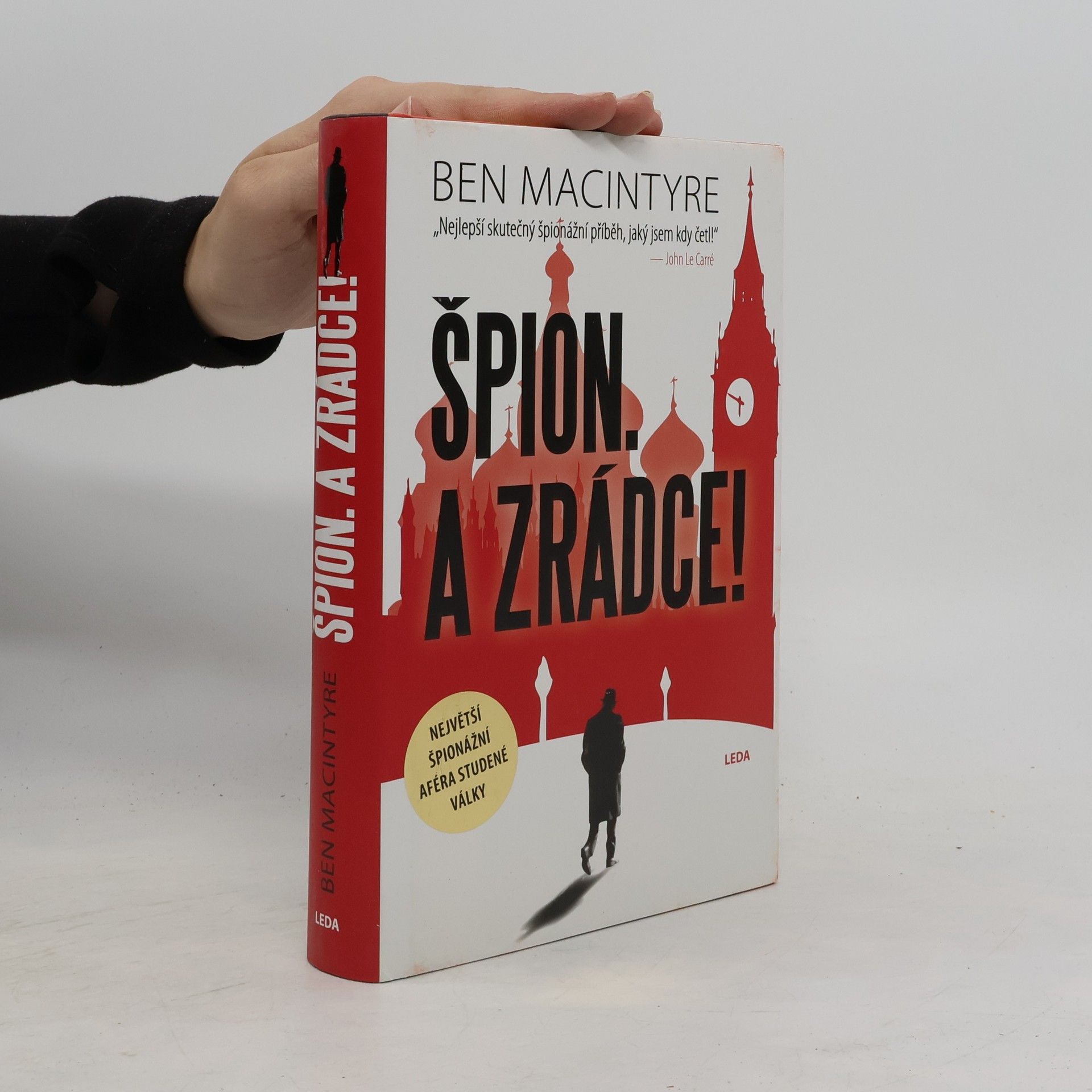 Ben Macintyre Špion - a zrádce!