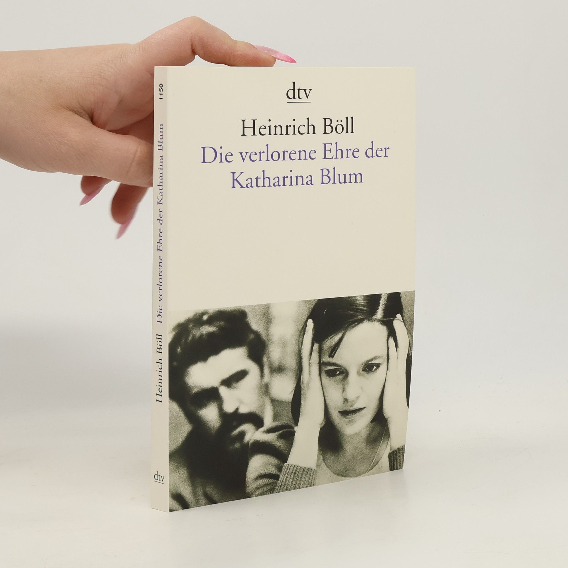 Heinrich Böll Die verlorene Ehre der Katharina Blum