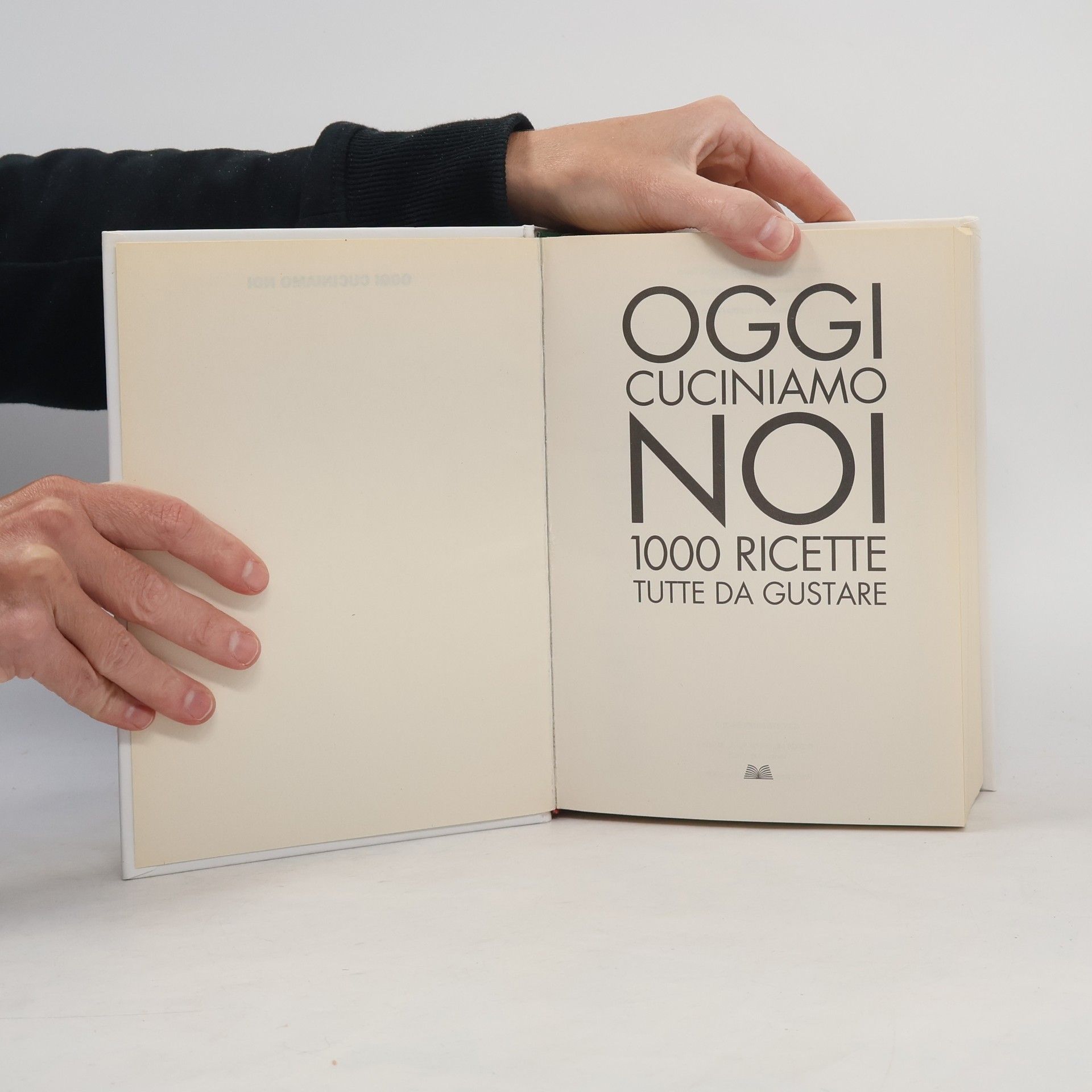 Autorenkollektiv Oggi cuciniamo noi 1000 ricette tutte da gustare