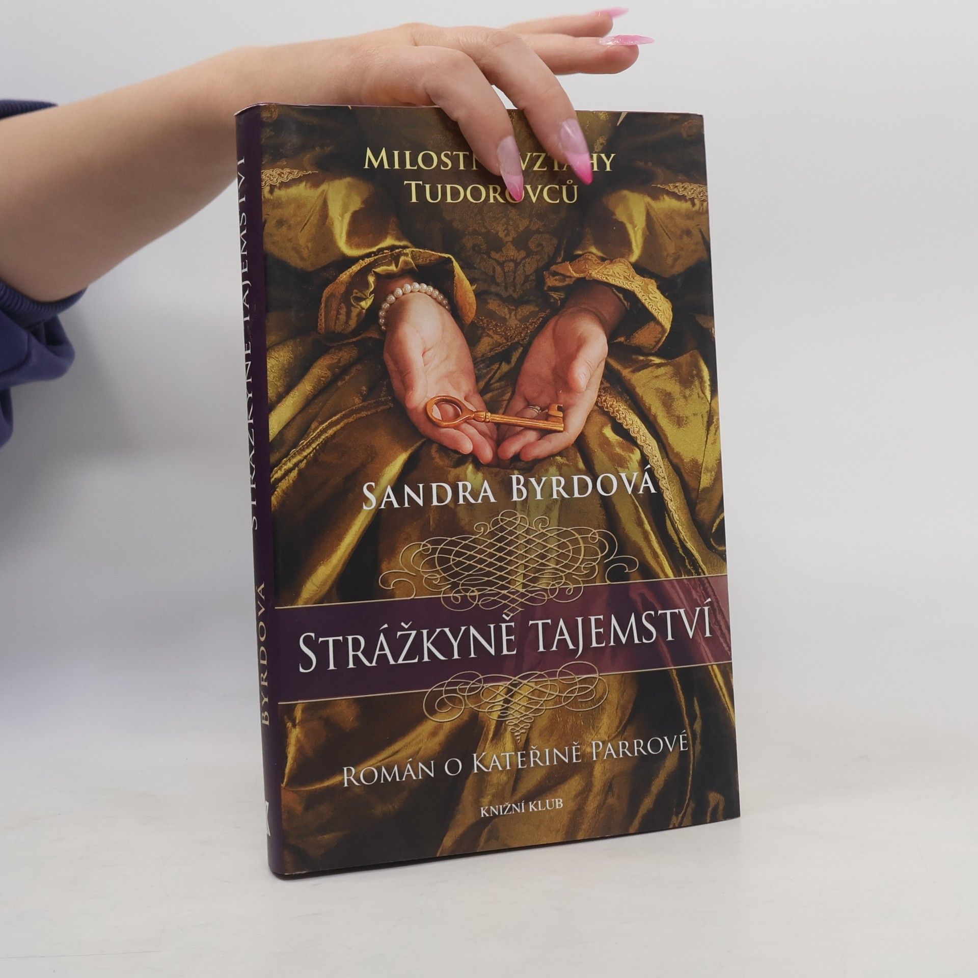 Strážkyně tajemství: román o Kateřině Parrové