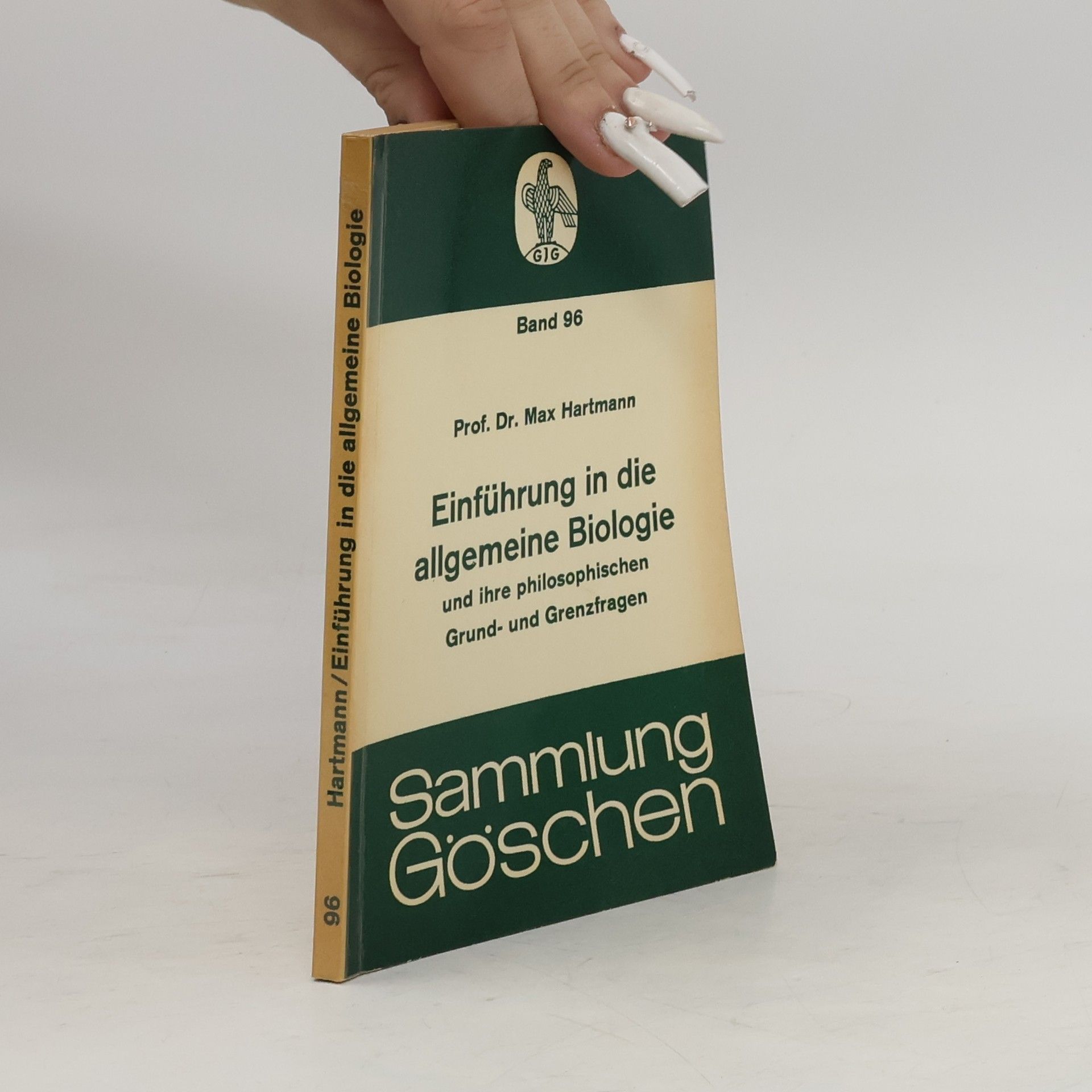 Max Hartmann Einführung in die allgemeine Biologie und ihre philosophischen Grund- und Grenzfragen