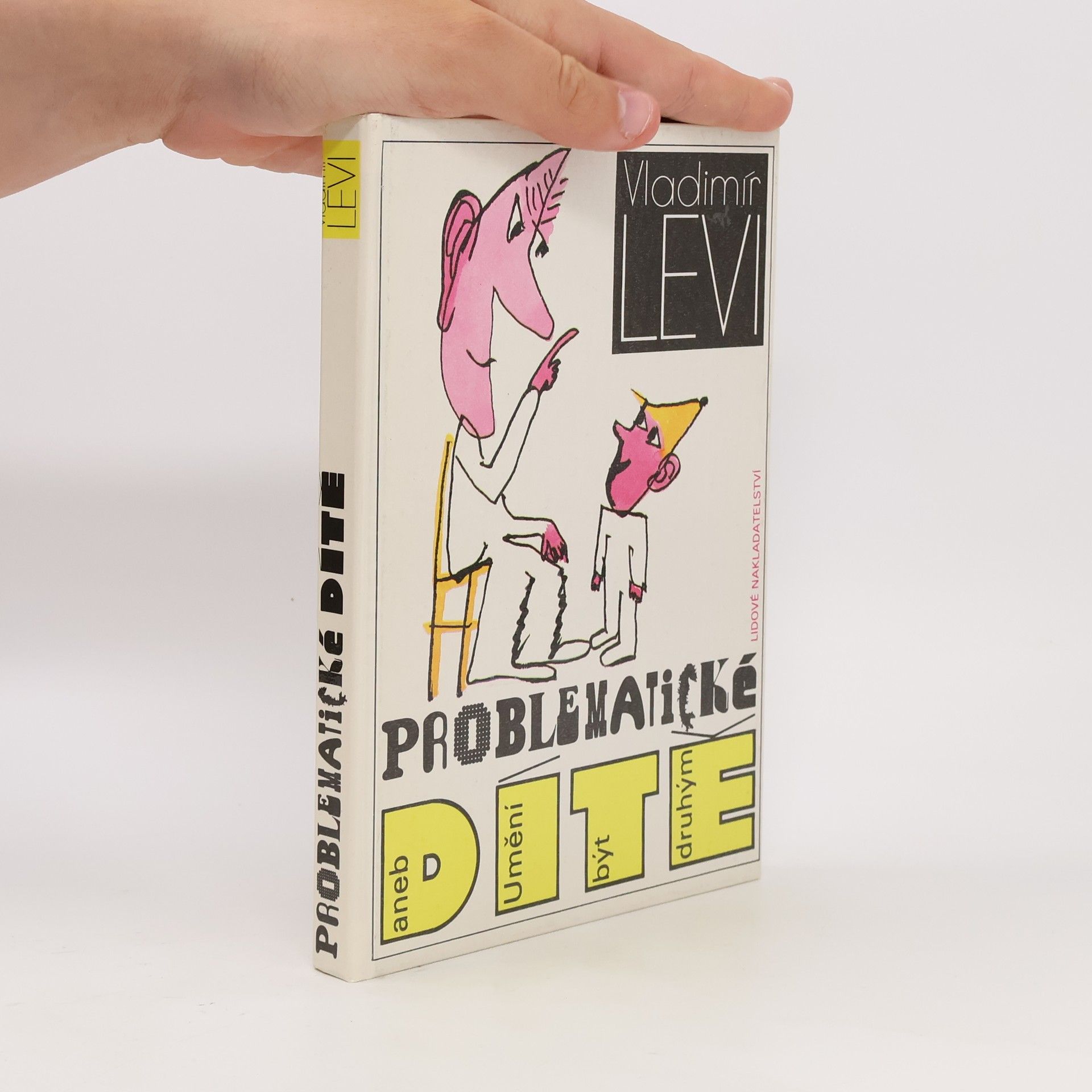 Vladimír Levi Problematické dítě aneb Umění být druhým