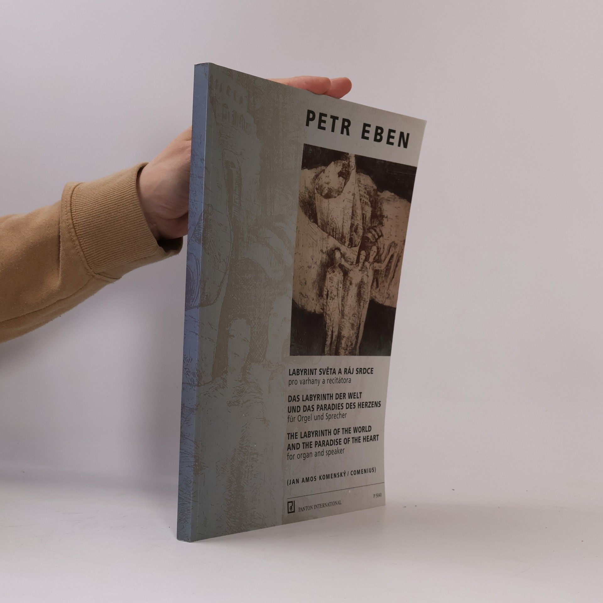 Petr Eben Edition Schott: Das Labyrinth der Welt und das Paradies des Herzens