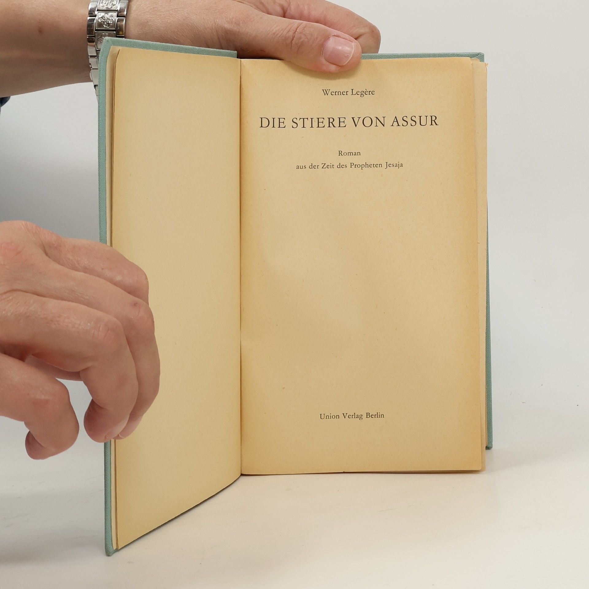 Werner Legère Die Stiere von Assur