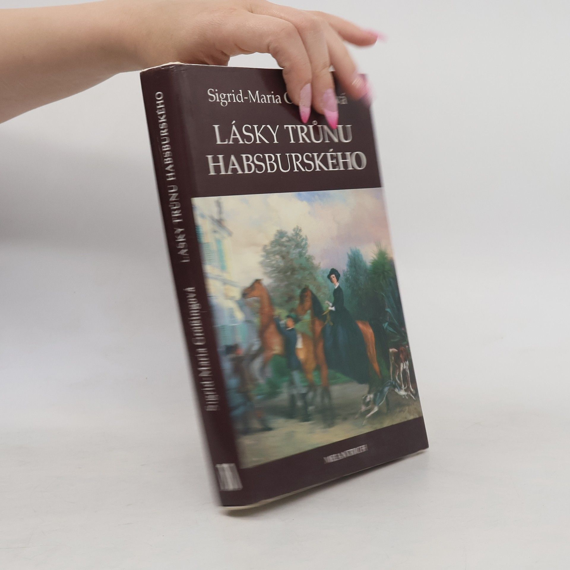 Sigrid-Maria Größing Lásky trůnu habsburského