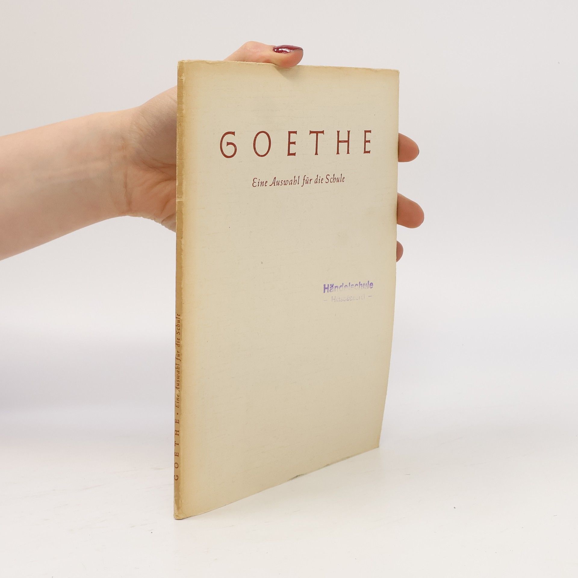 Johann Wolfgang von Goethe Eine Auswahl für die Schule