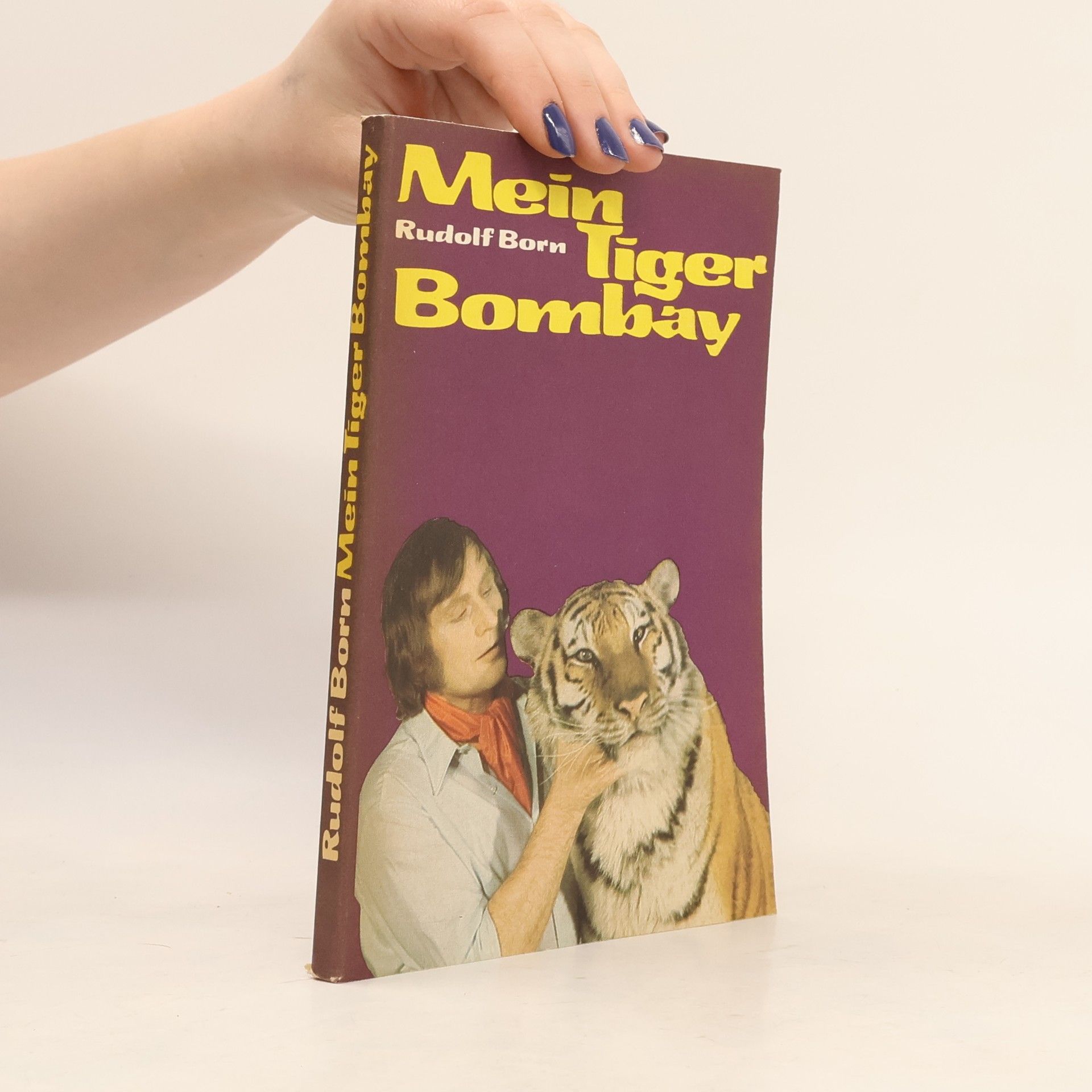 Heinz-Rudolf Bornemann Mein Tiger Bombay