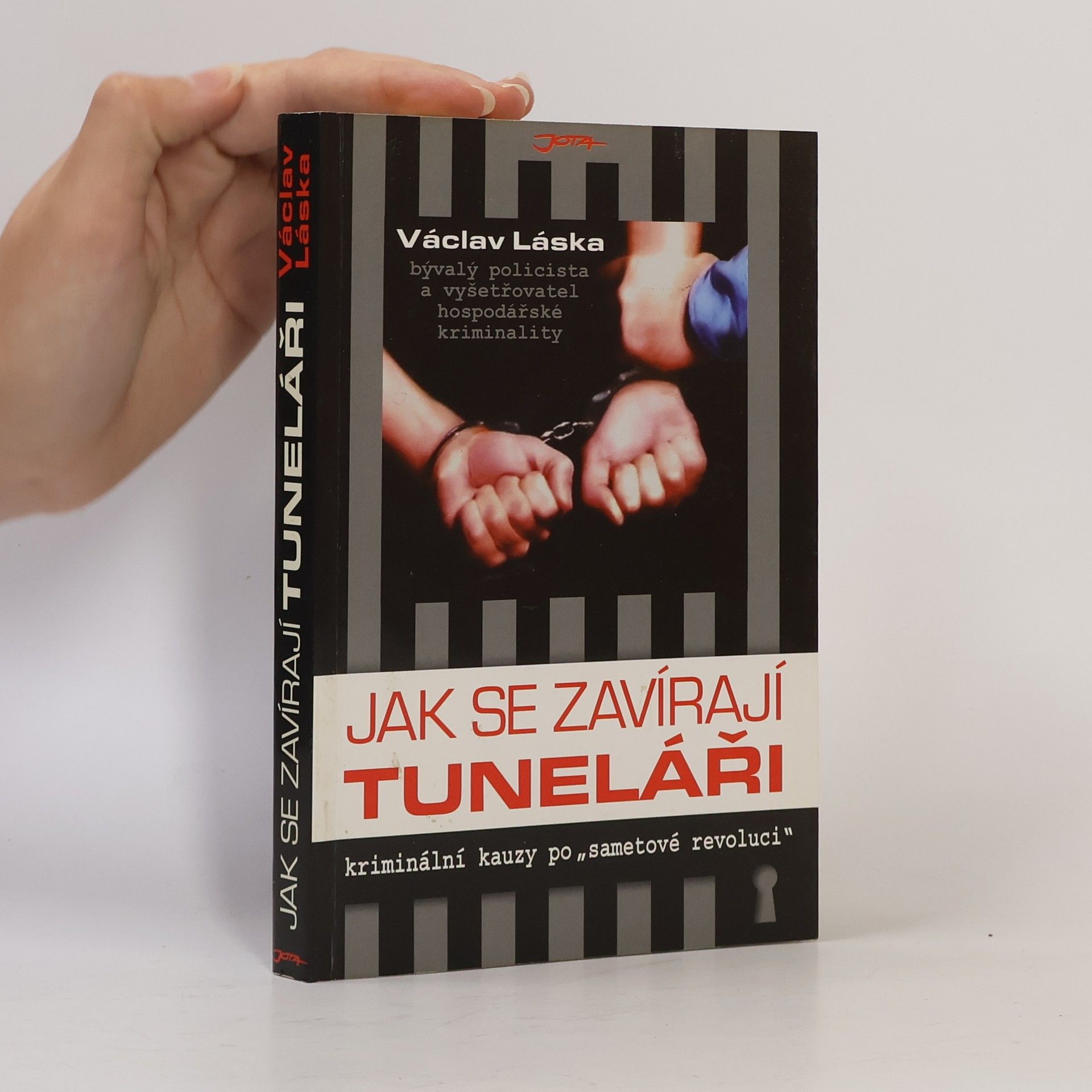 Jak se zavírají tuneláři: Kriminální kauzy po "sametové revoluci"