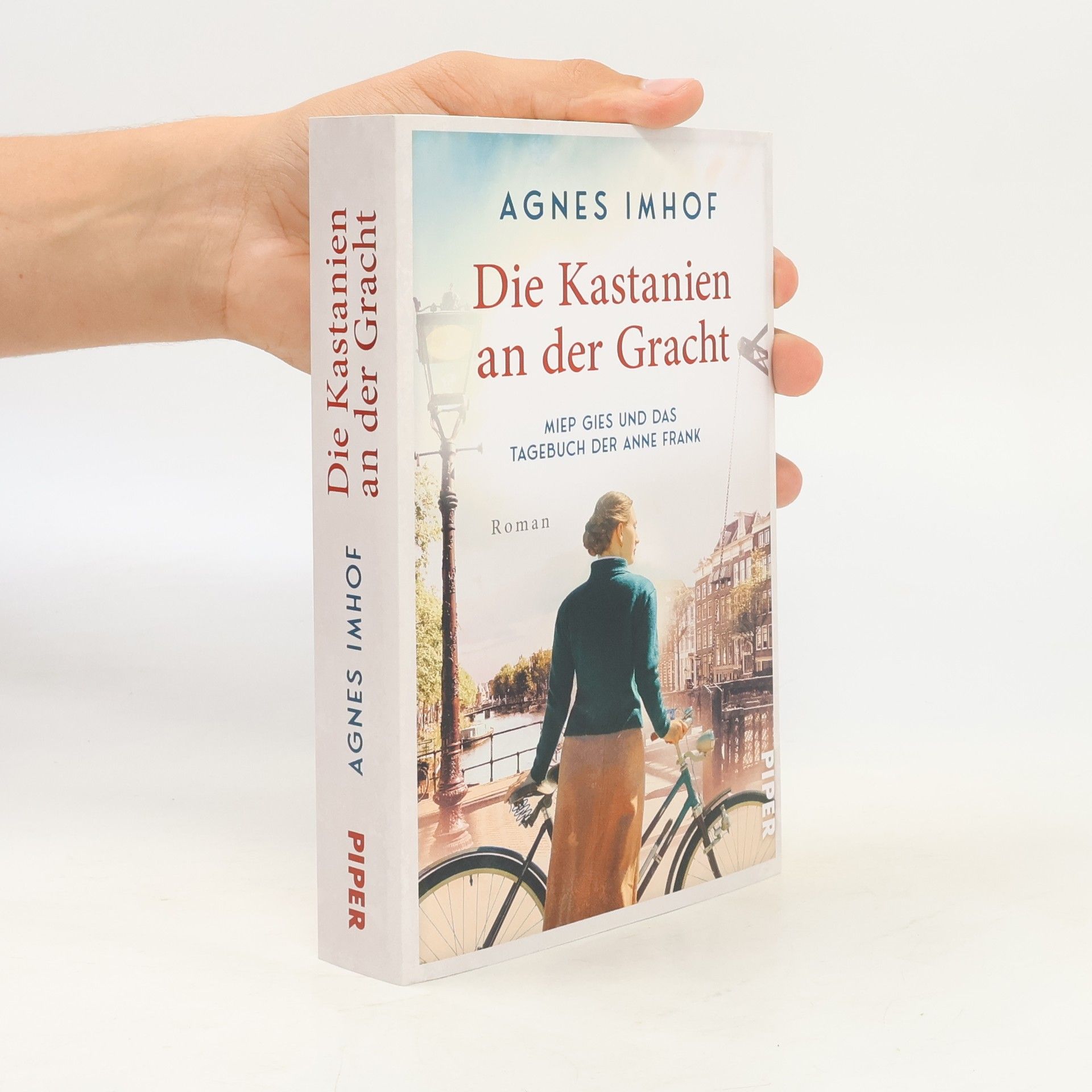 Agnes Imhof Die Kastanien an der Gracht - Miep Gies und das Tagebuch der Anne Frank