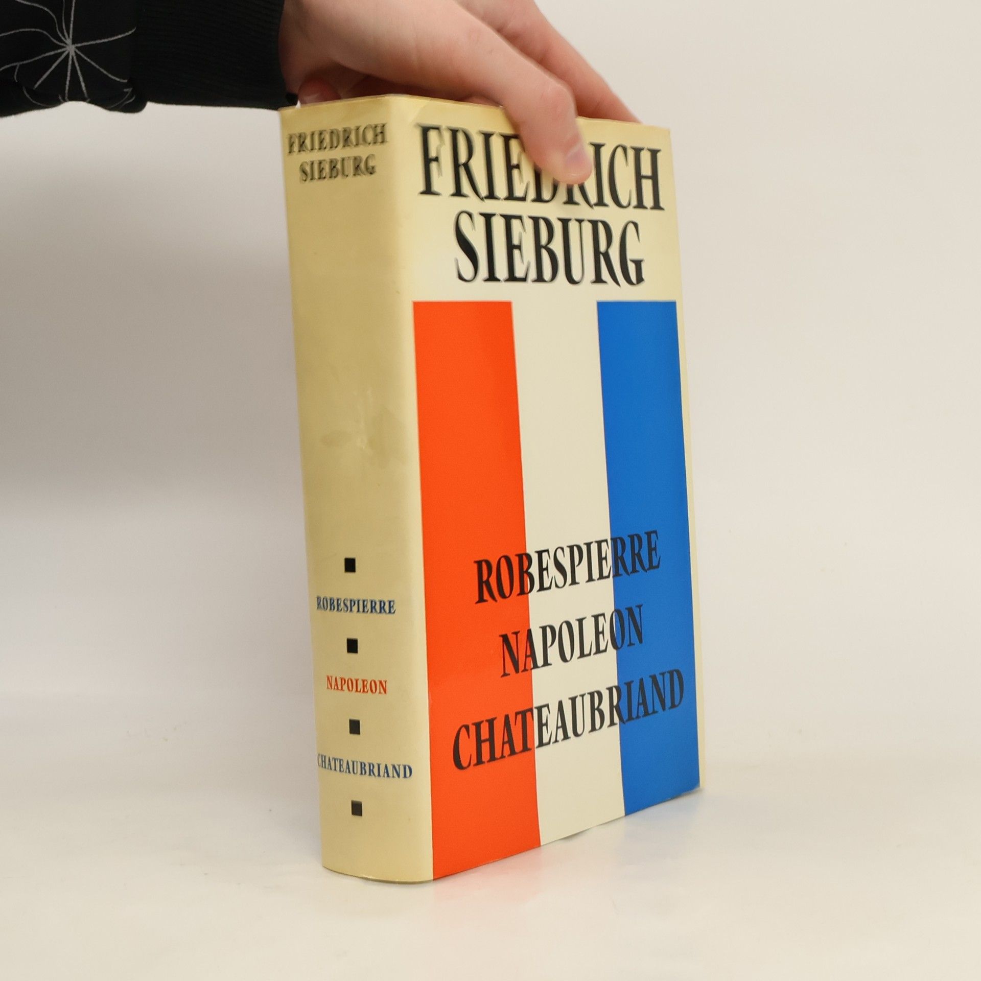 Friedrich Sieburg Robespierre. Napoleon. Chateaubriand