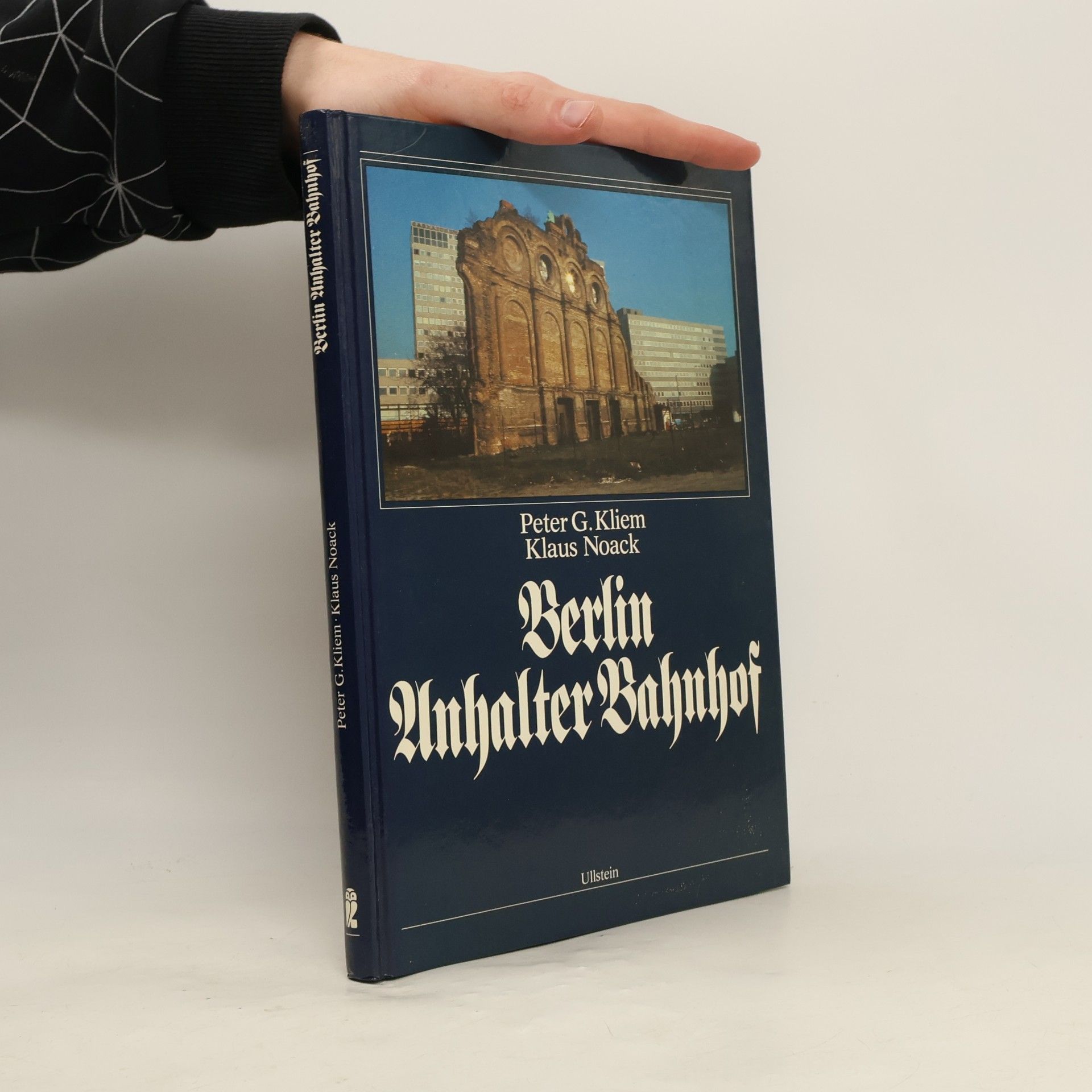 Peter G. Kliem Berlin Anhalter Bahnhof