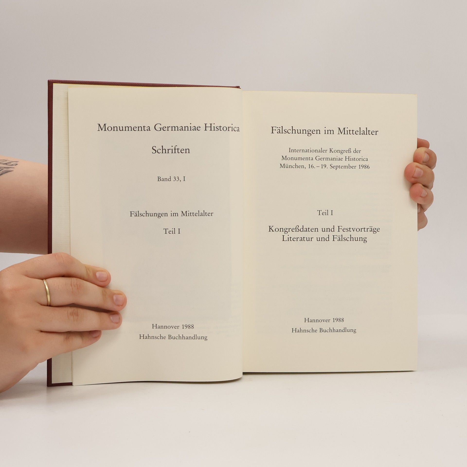Autorenkollektiv Fälschungen im Mittelalter I. Kongreßdaten und Festvorträge. Literatur und Fälschung