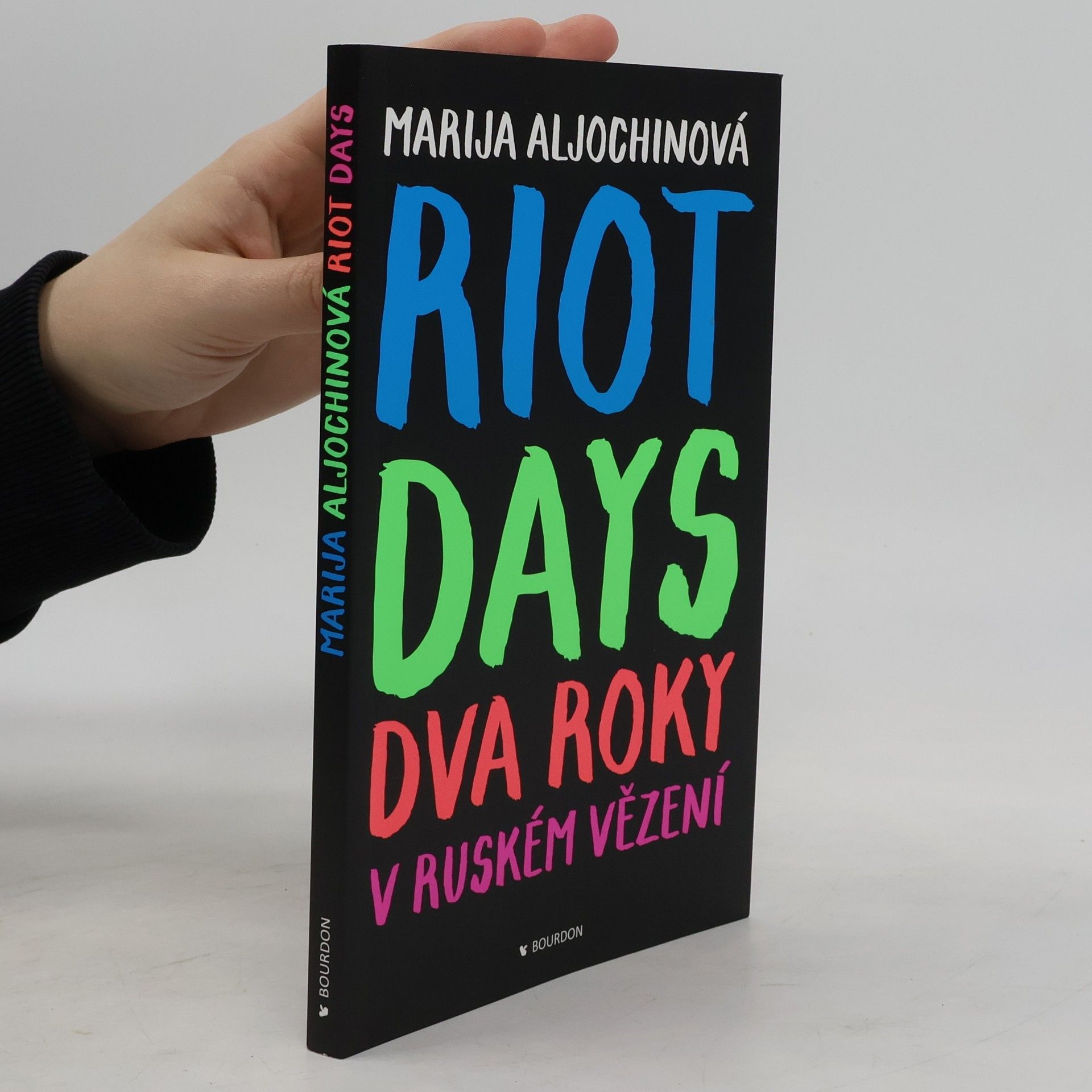 Marija Vladimirovna Alechina Riot days. Dva roky v ruském vězení