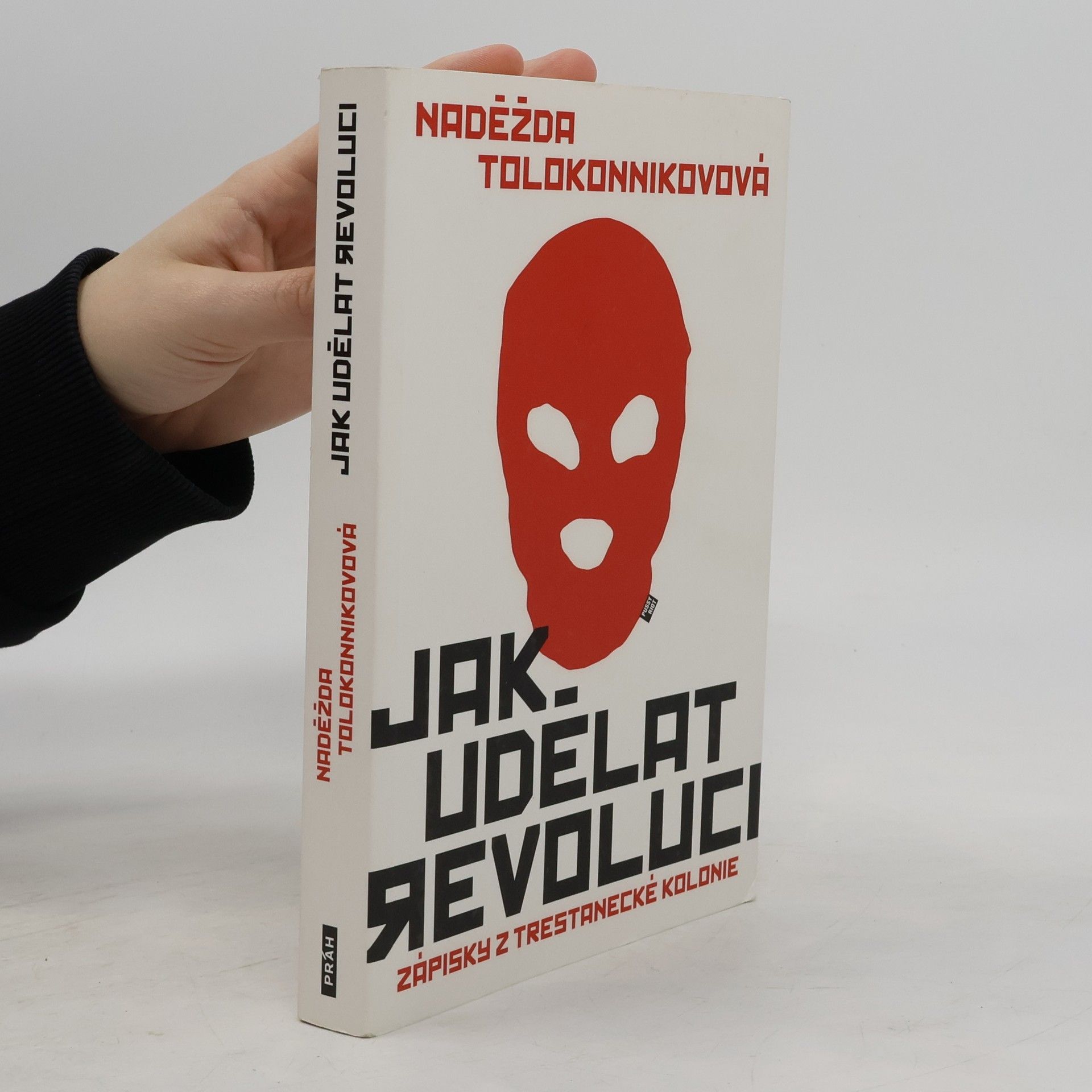 Nadežda Andrejevna Tolokonnikova Jak udělat revoluci