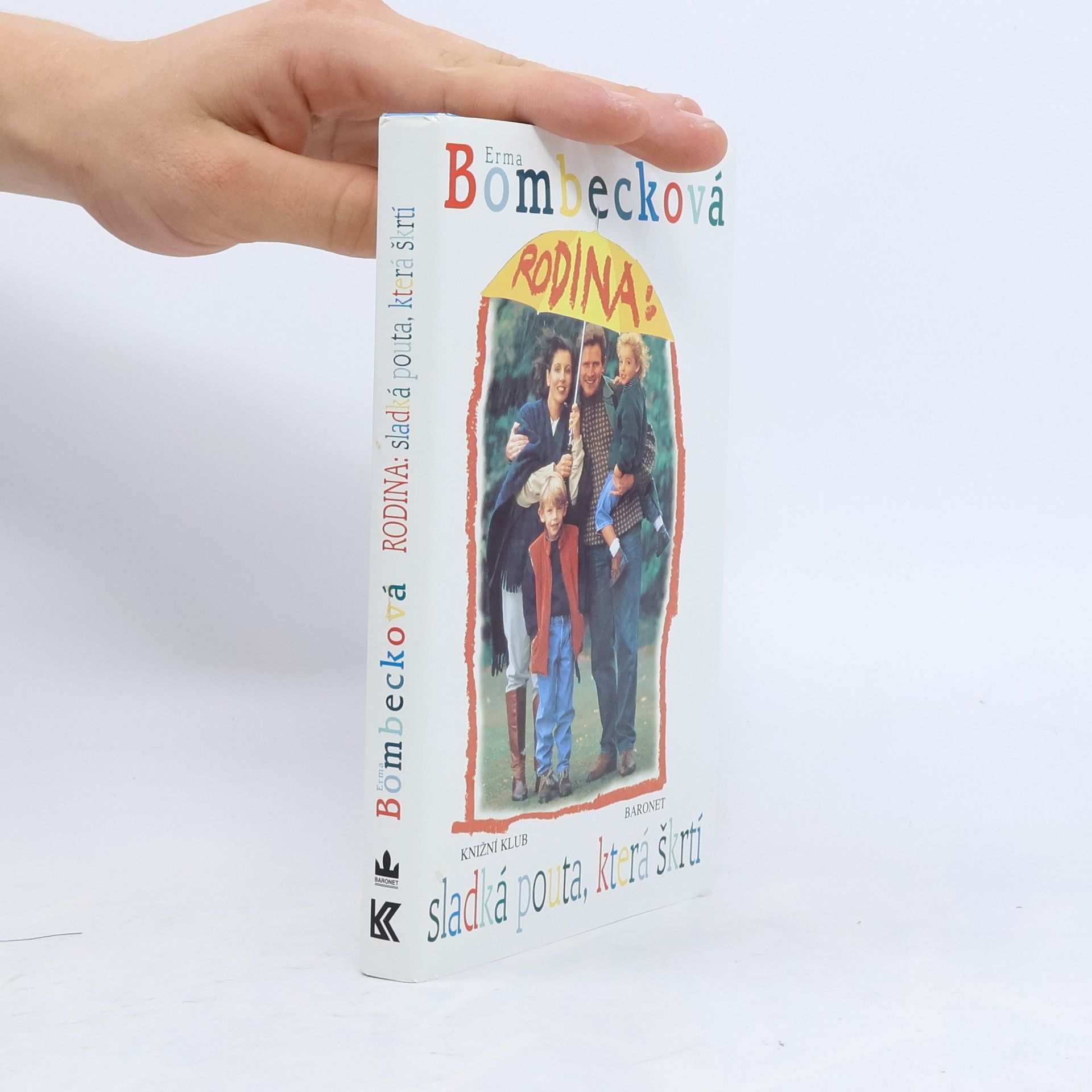 Erma Bombeck Rodina: sladká pouta, která škrtí