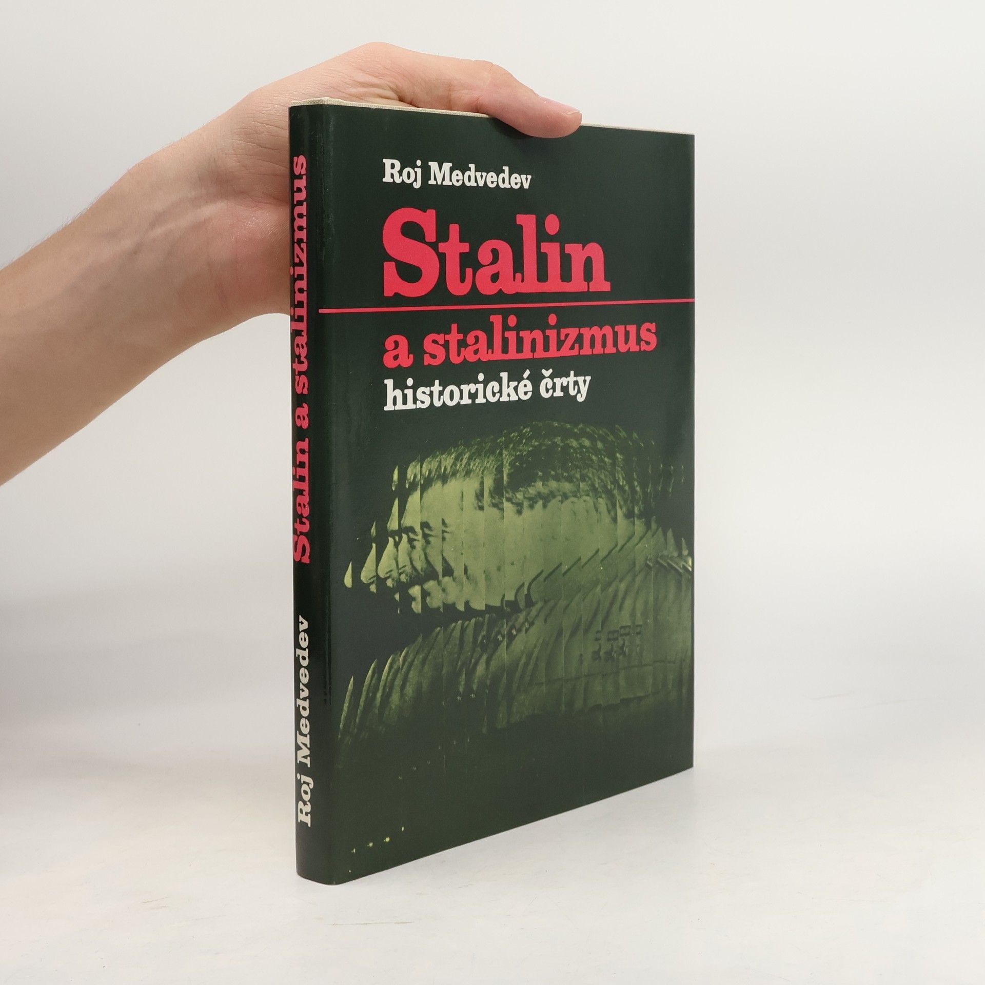 Roj Aleksandrovič Medvedev Stalin a stalinizmus. Historické črty. slovensky