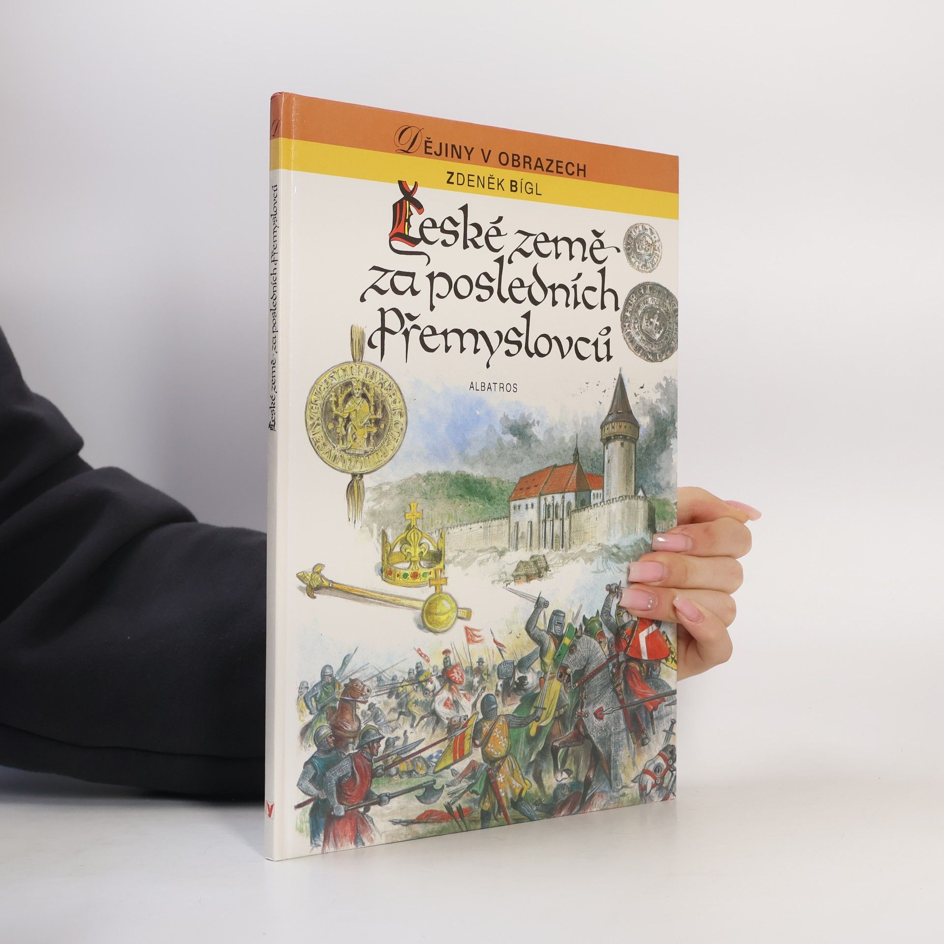 Zdeněk Bígl České země za posledních Přemyslovců