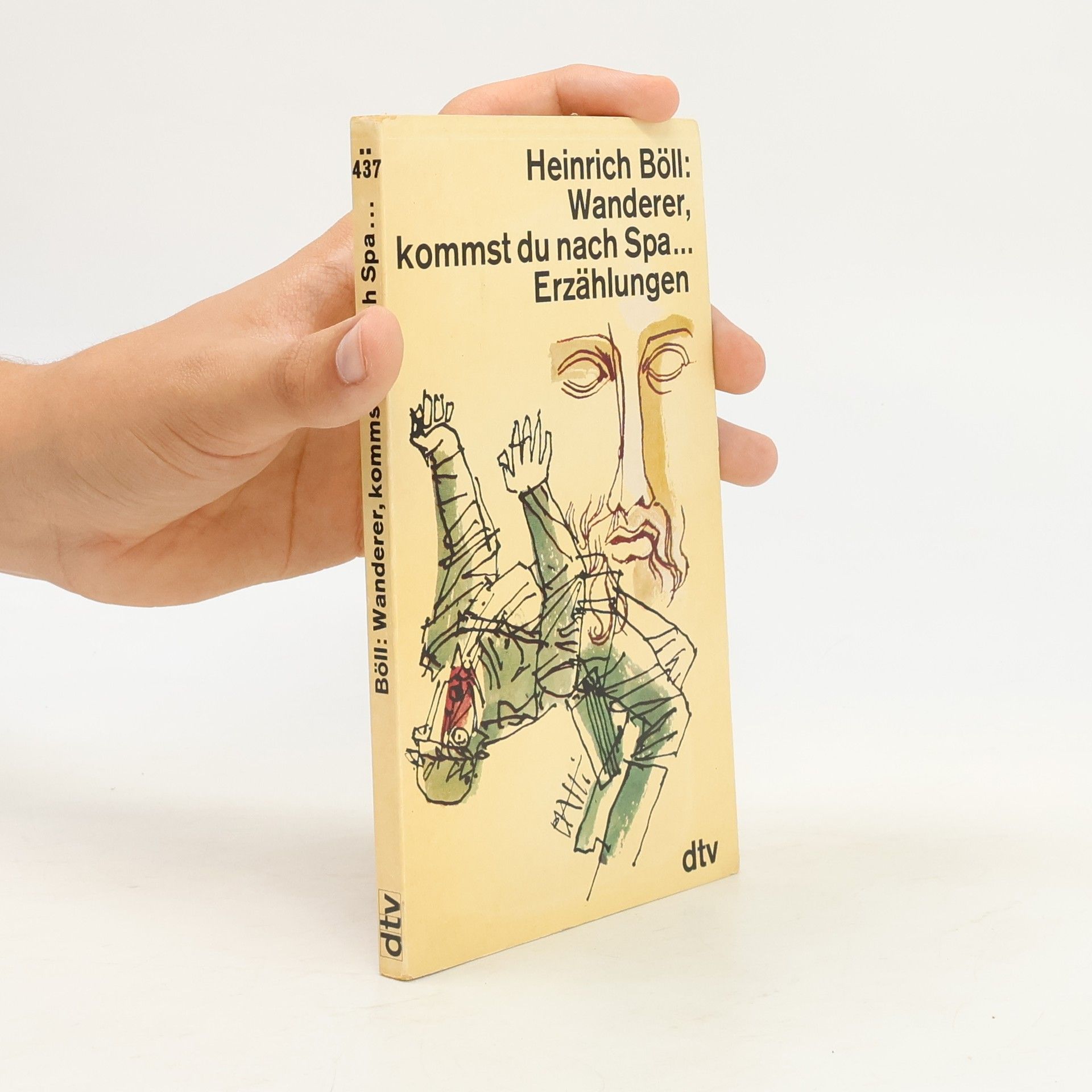 Heinrich Böll Wanderer, kommst du nach Spa...