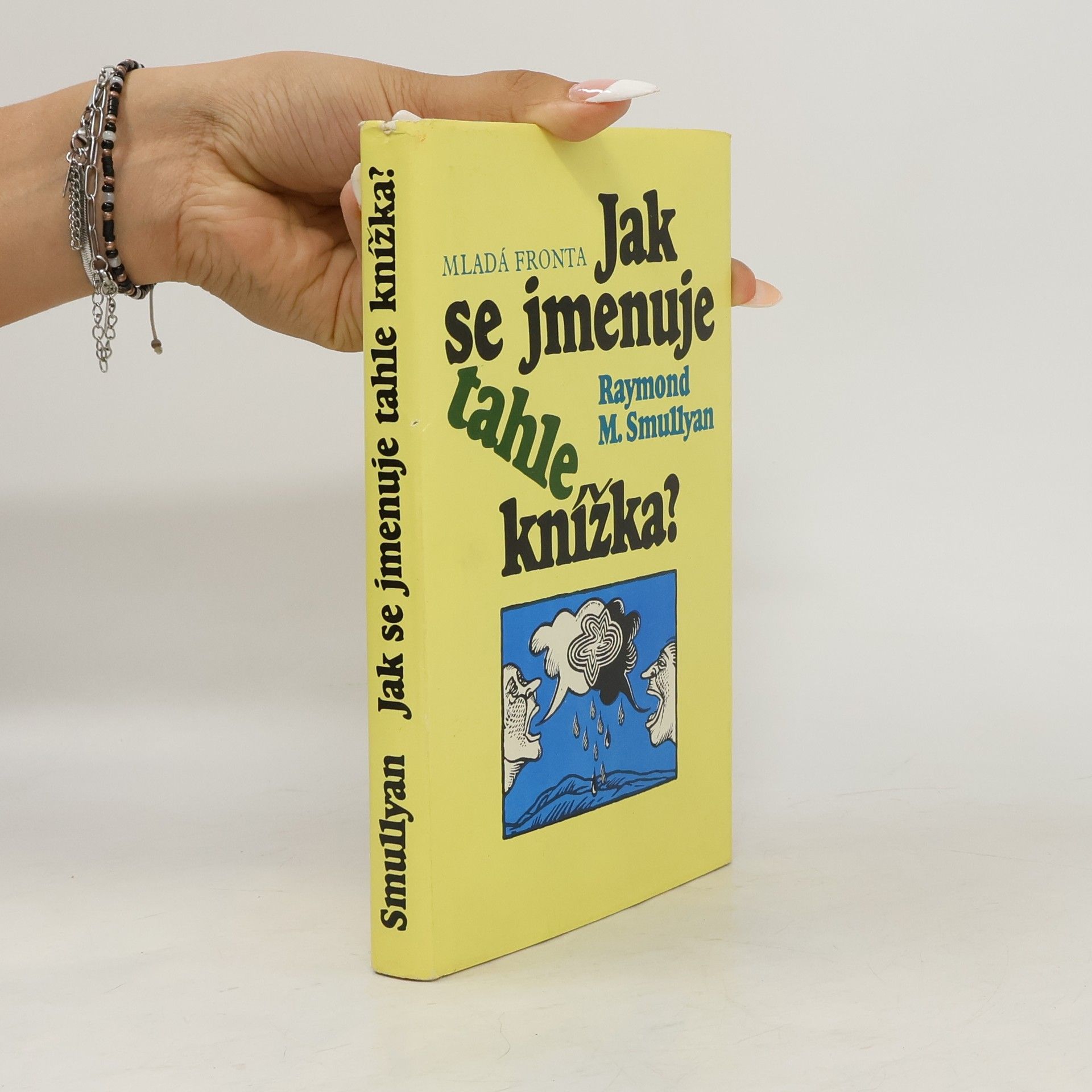 Raymond Smullyan Jak se jmenuje tahle knížka?