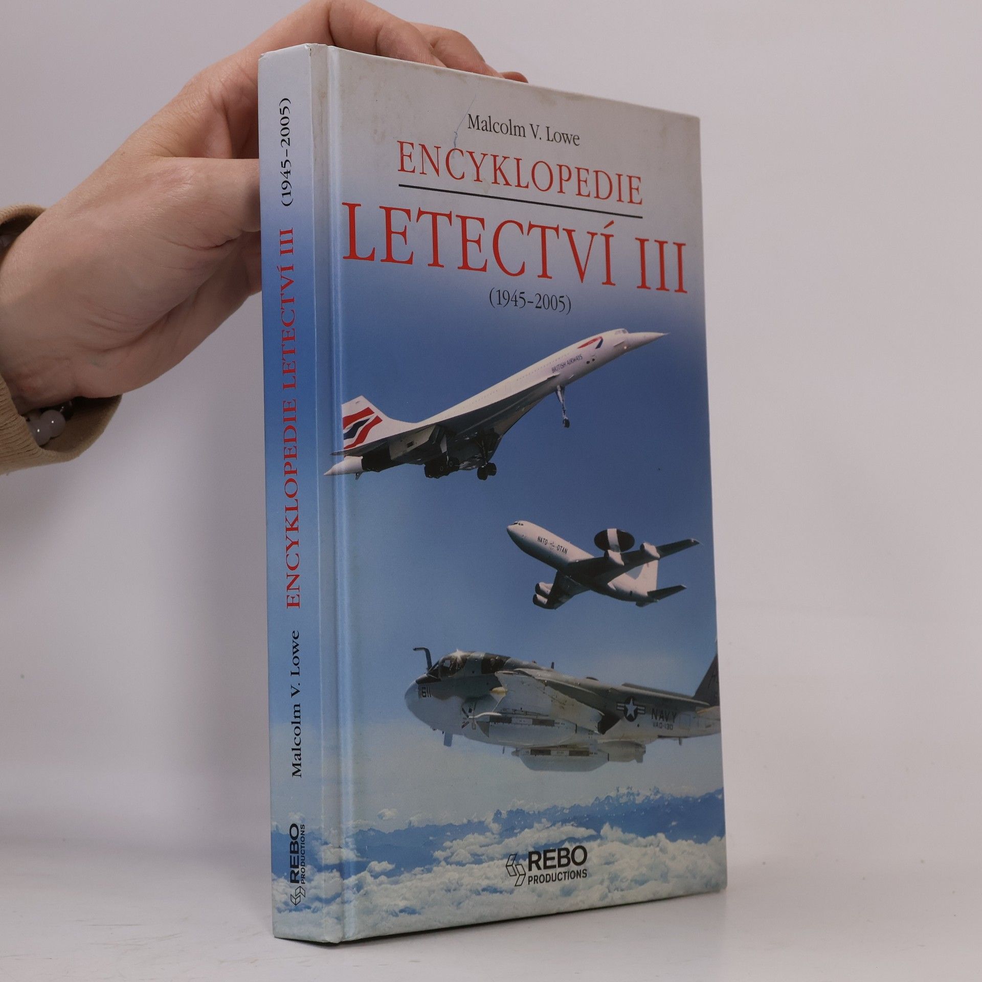 Malcolm V. Lowe Encyklopedie letectví III (1945-2005)