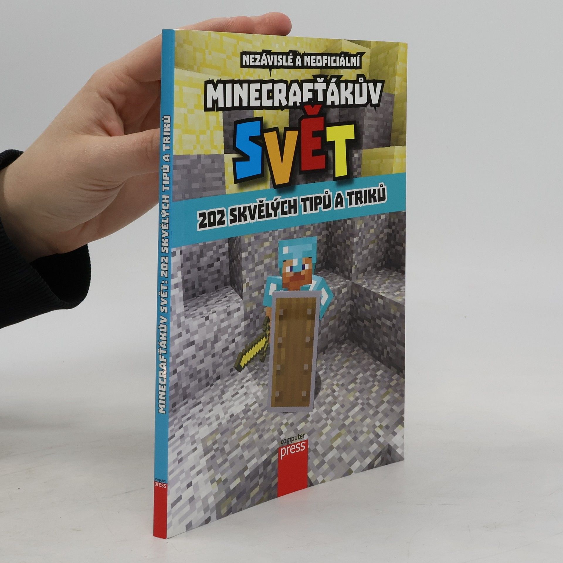 Various authors Minecrafťákův svět : 202 skvělých tipů a triků