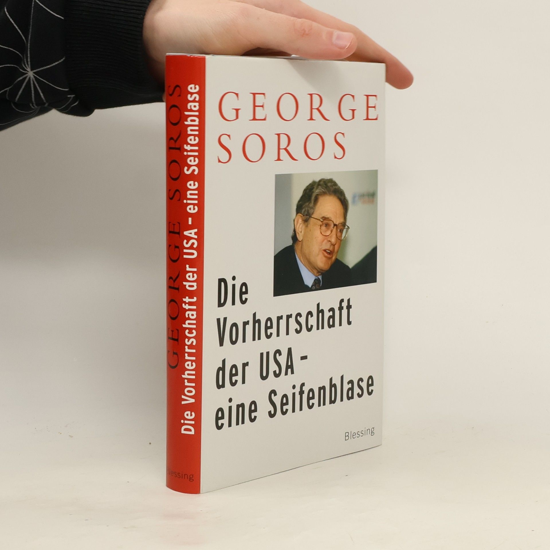 George Soros Die Vorherrschaft der USA - eine Seifenblase