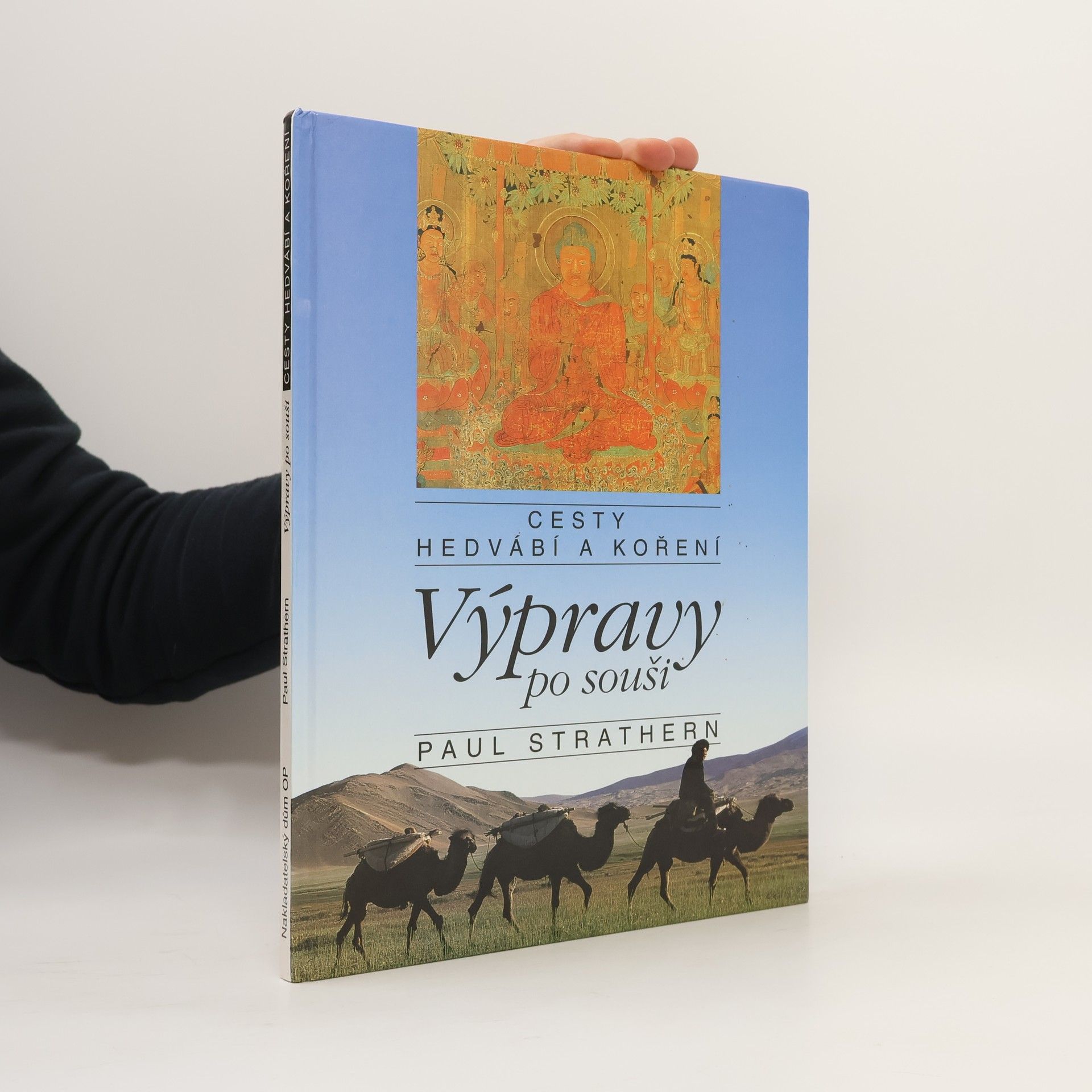 Paul Strathern Výpravy po souši. Cesty hedvání a koření