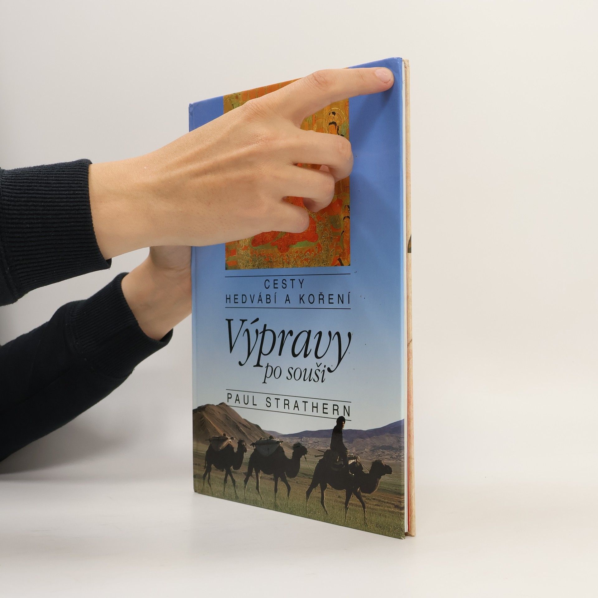 Paul Strathern Výpravy po souši. Cesty hedvání a koření