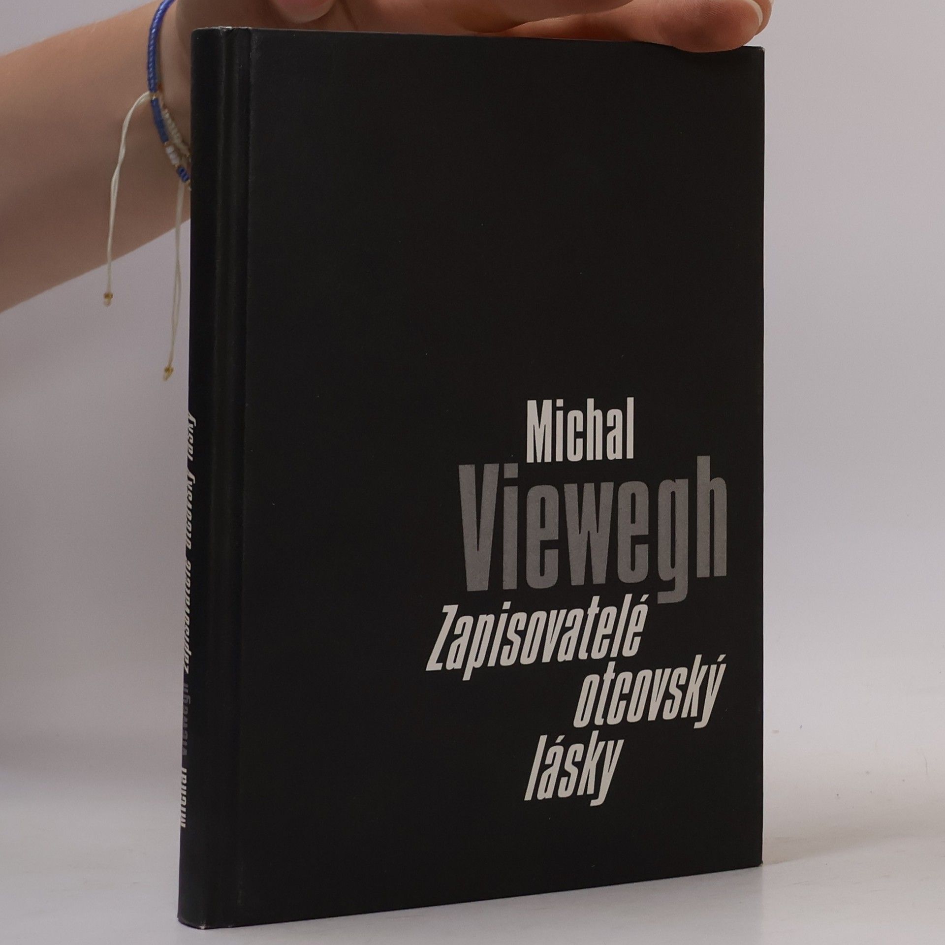 Michal Viewegh Zapisovatelé otcovský lásky