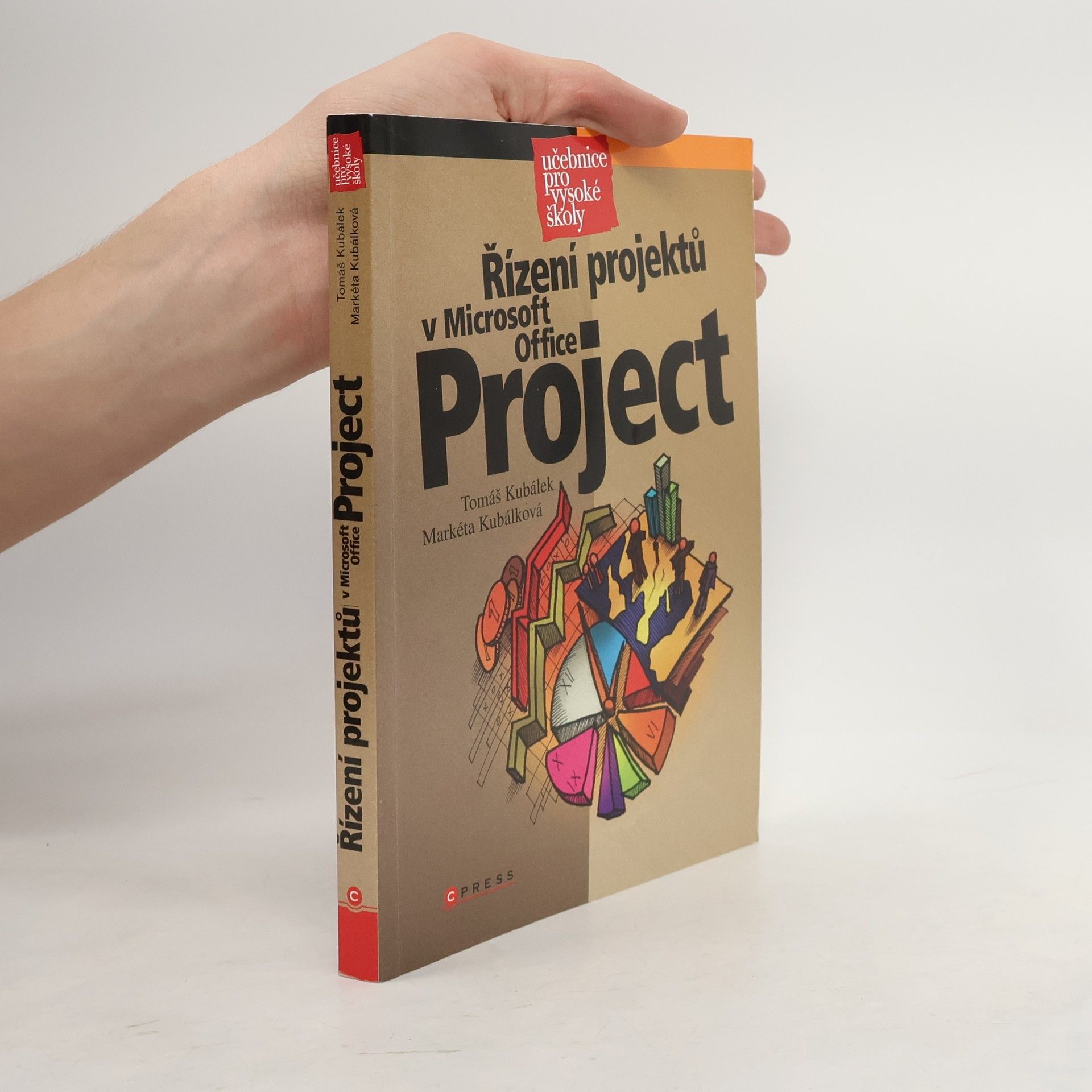 Tomáš Kubálek Řízení projektů v Microsoft Office Project: Učebnice pro vysoké školy