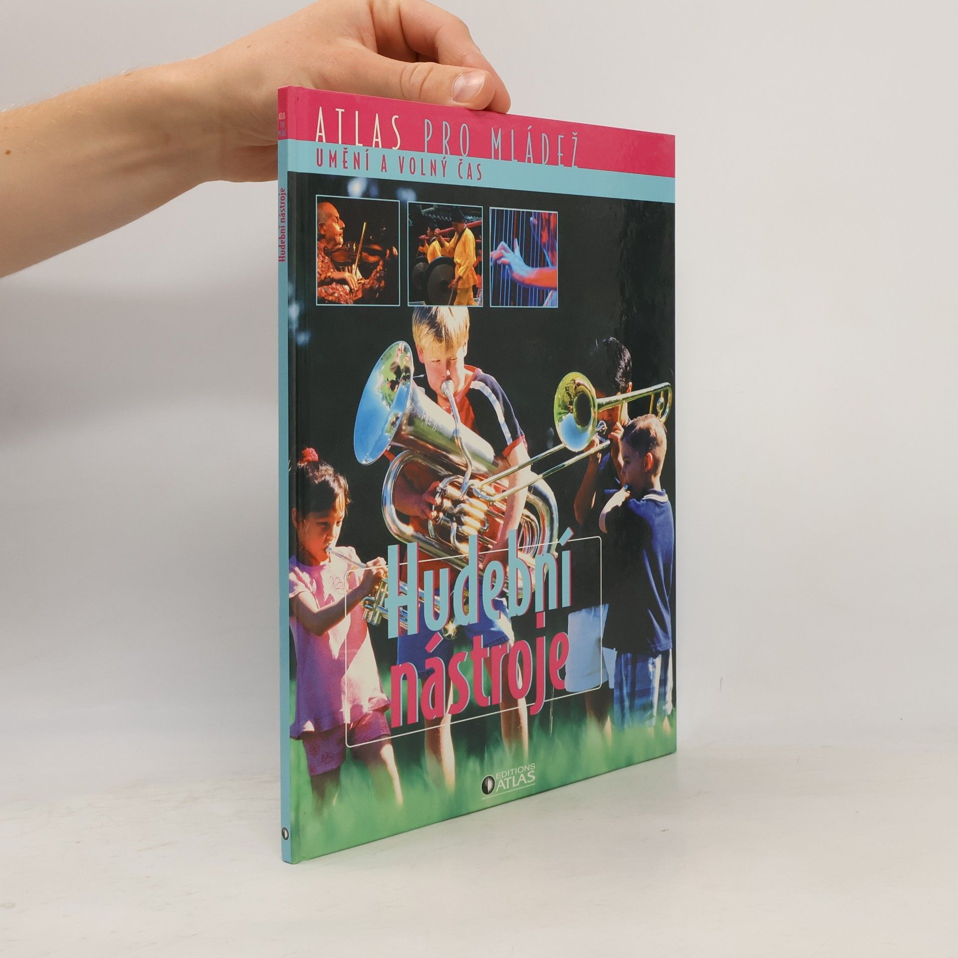 Collectif d'auteurs Hudební nástroje. Atlas pro mládež