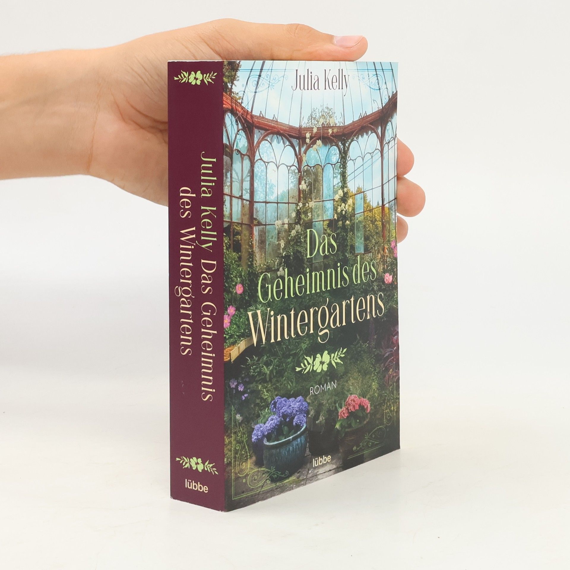 Julia Kelly Das Geheimnis des Wintergartens