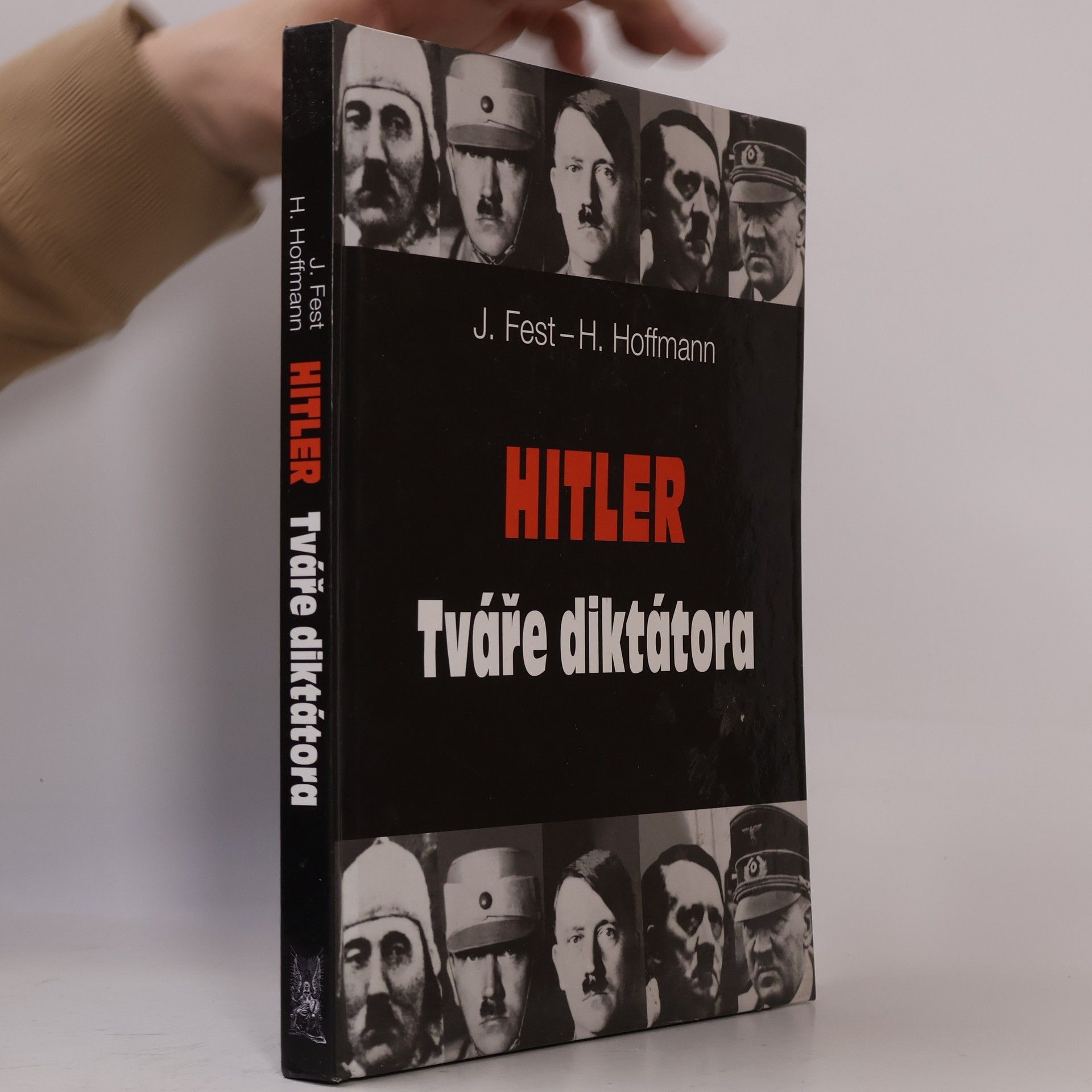 Joachim Fest Hitler: Tváře diktátora