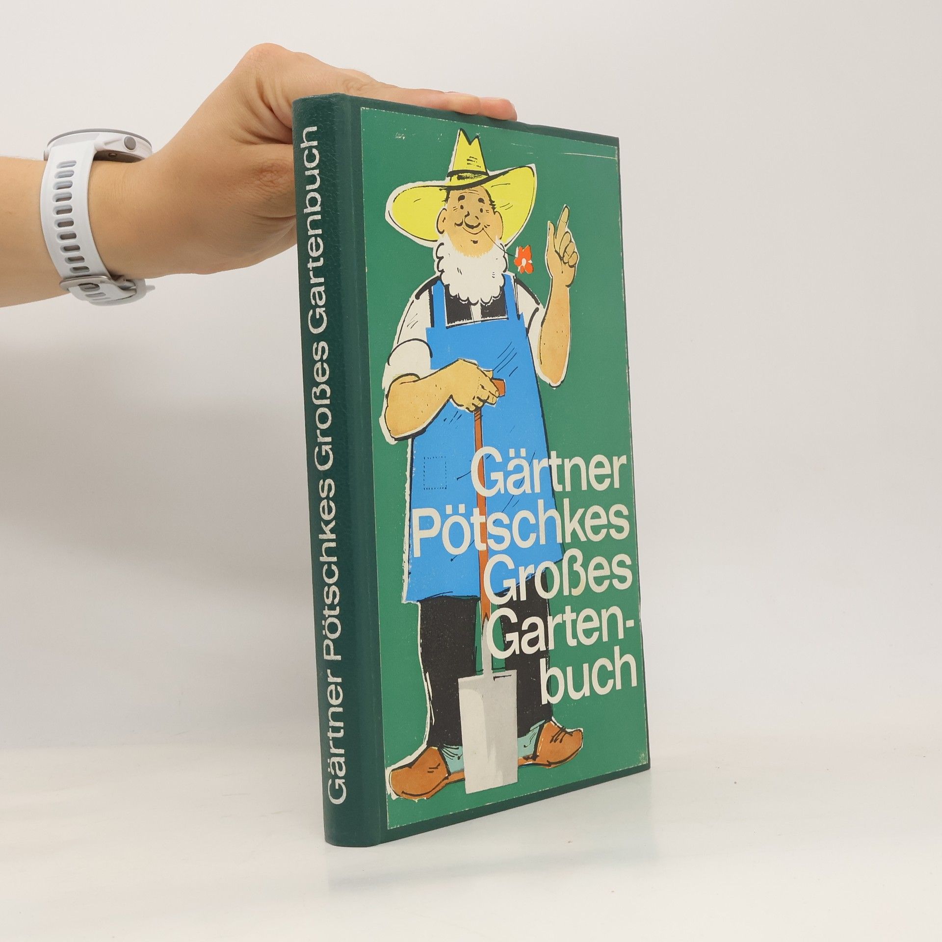 Harry Pötschkes Gärtner Pötschkes großes Gartenbuch