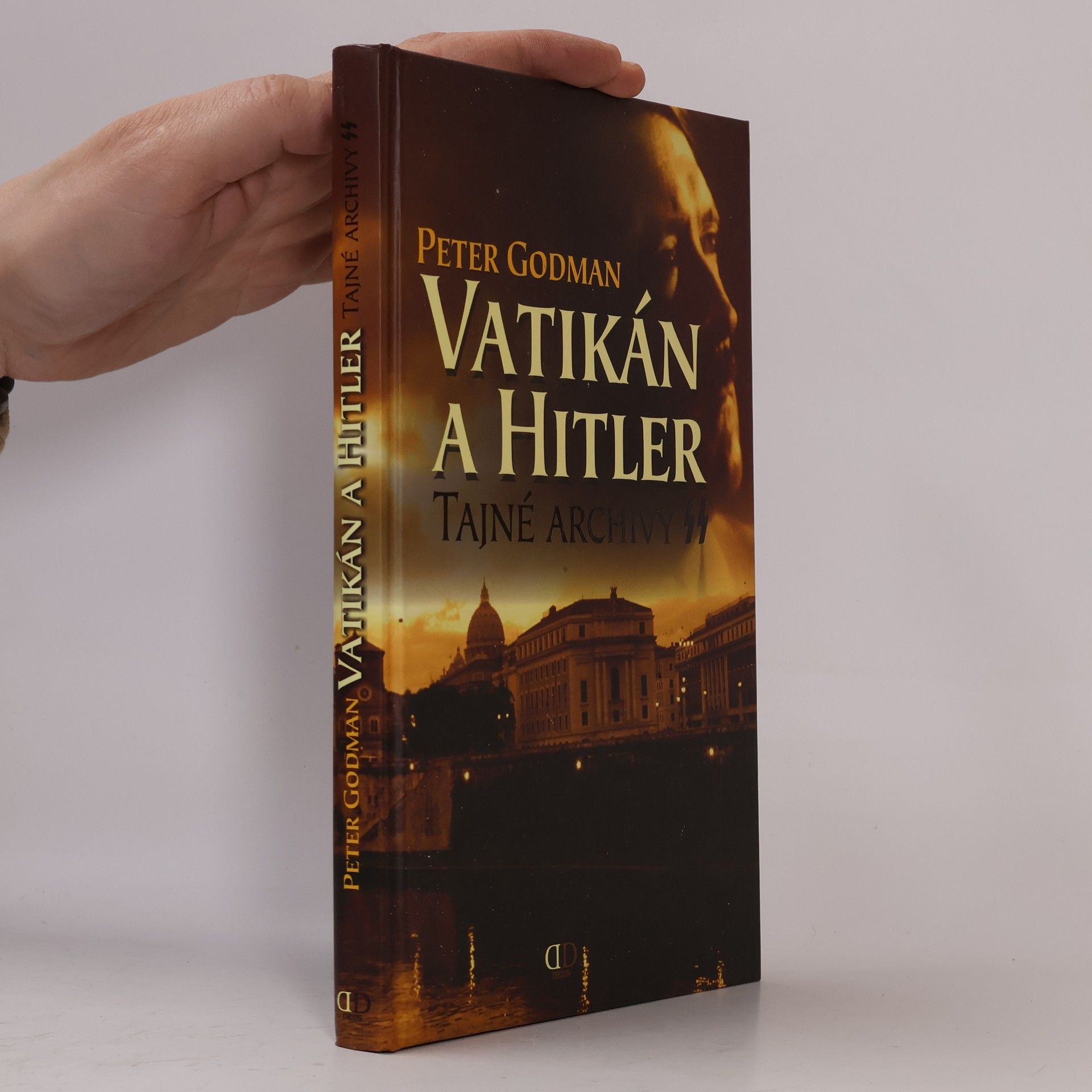 Peter Godman Vatikán a Hitler: Tajné archivy SS