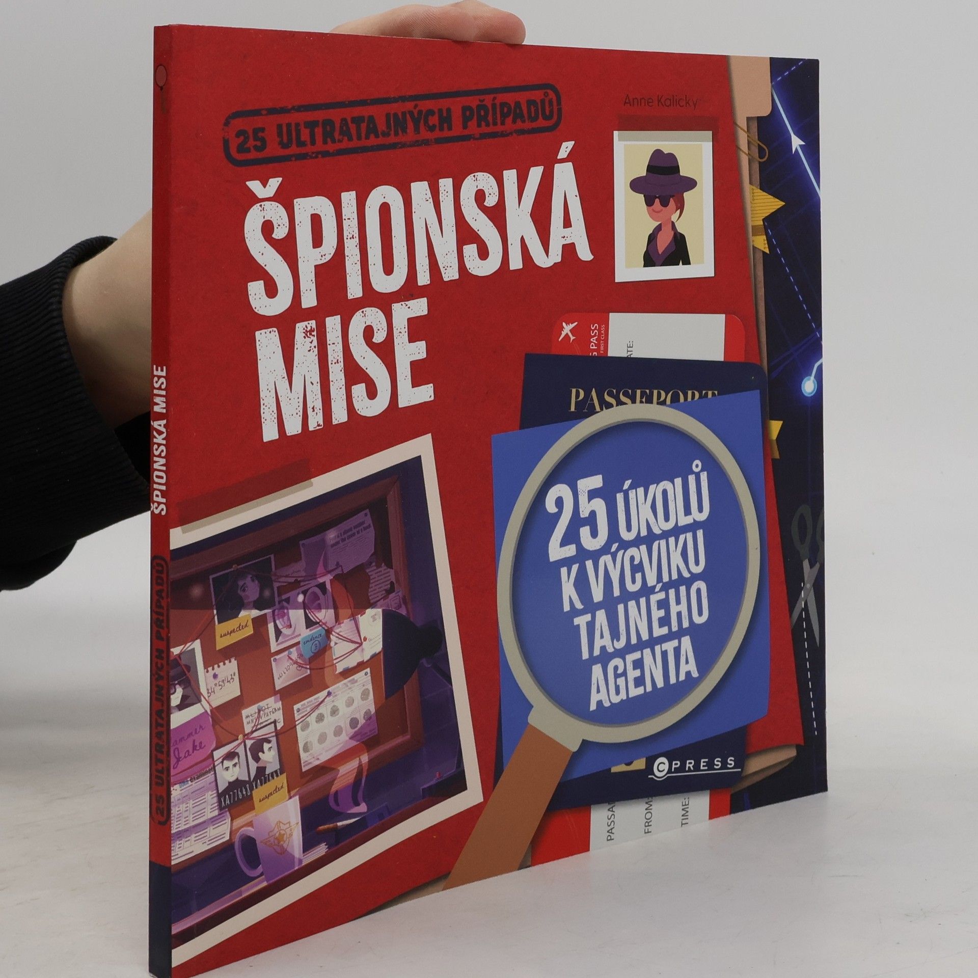 Anne Kalicky Špionská mise: 25 ultratajných případů