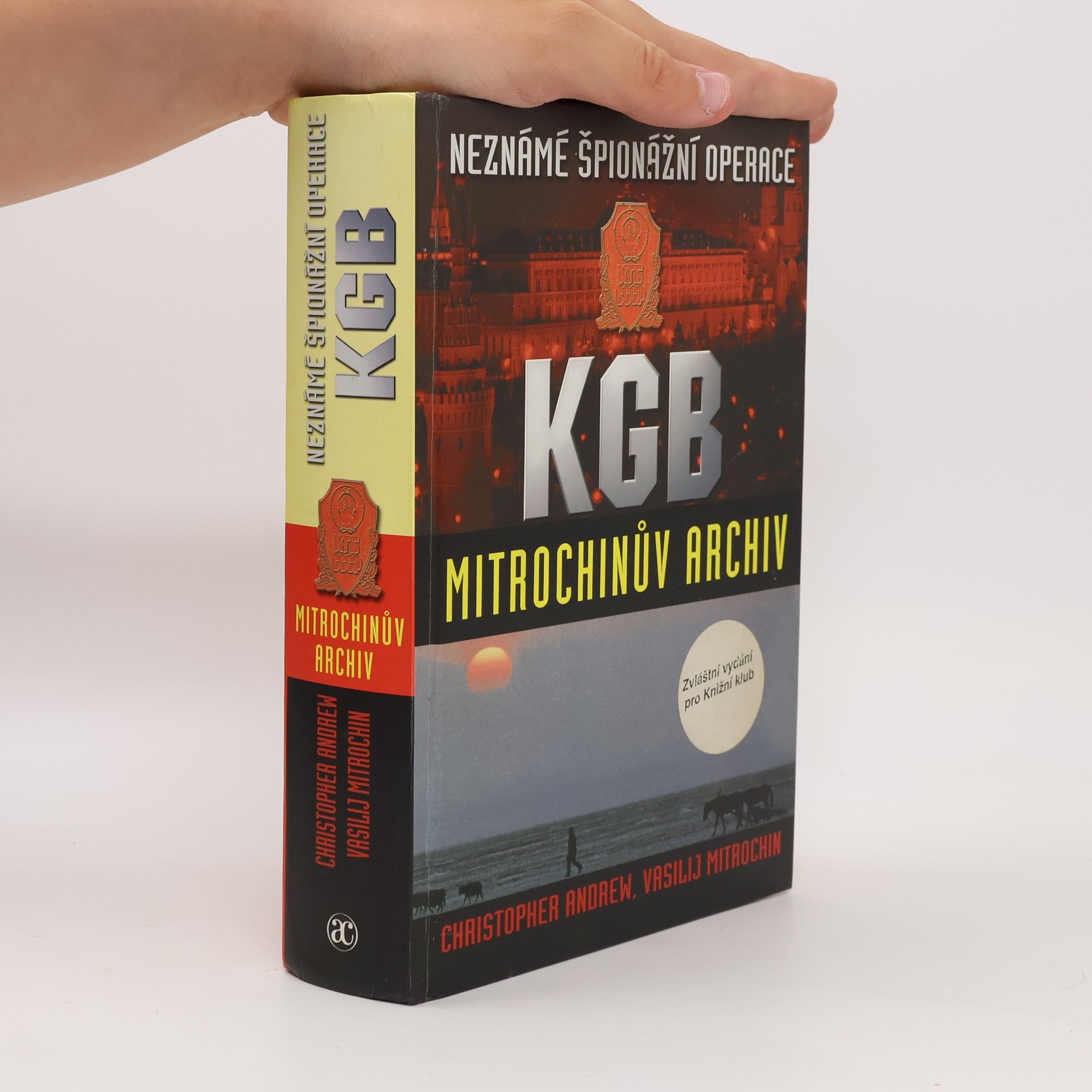 Christopher Andrew Neznámé špionážní operace KGB. Mitrochinův archiv